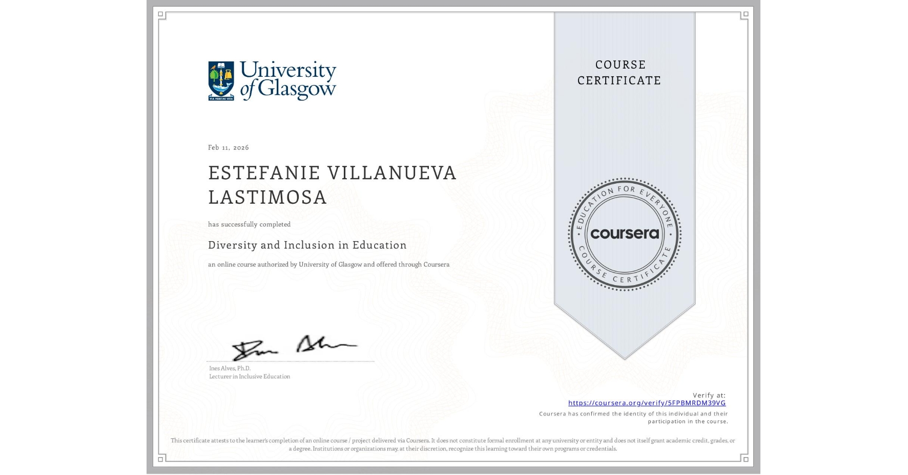 View certificate for ESTEFANIE VILLANUEVA LASTIMOSA, Diversity and Inclusion in Education, an online non-credit course authorized by University of Glasgow and offered through Coursera