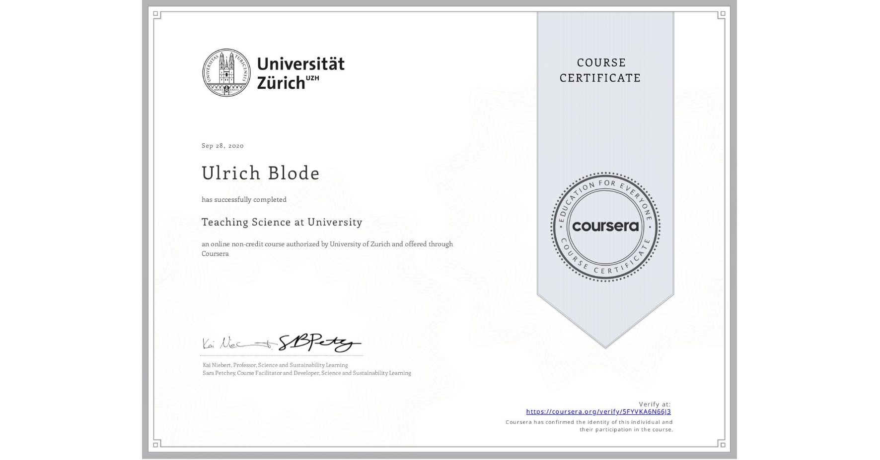 View certificate for Ulrich Blode, Teaching Science at University, an online non-credit course authorized by University of Zurich and offered through Coursera