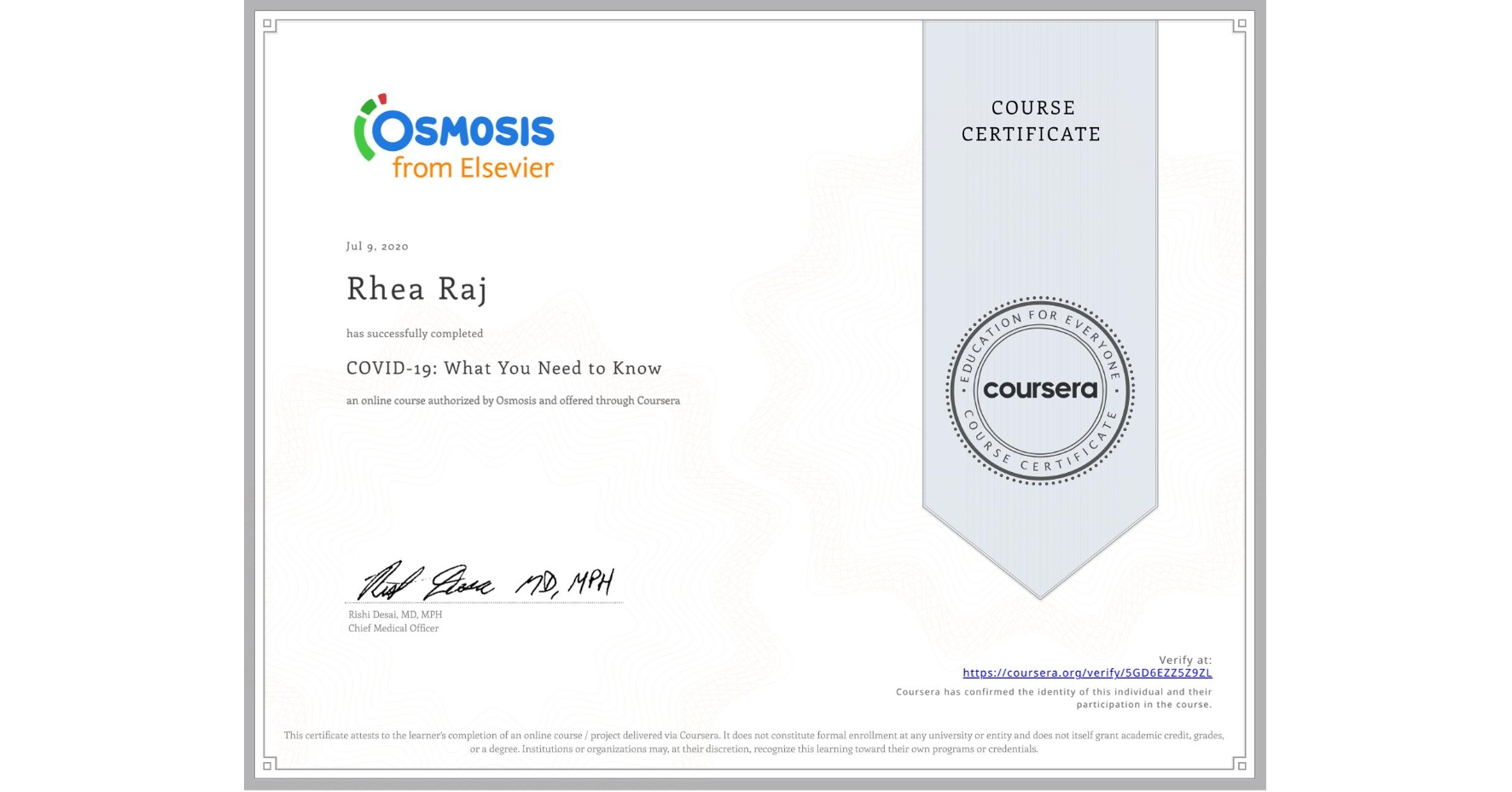 View certificate for Rhea Raj, COVID-19: What You Need to Know, an online non-credit course authorized by Osmosis and offered through Coursera