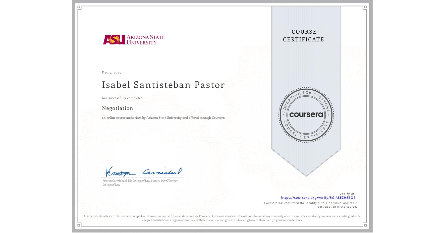 View certificate for Isabel Santisteban Pastor, Negotiation , an online non-credit course authorized by Arizona State University and offered through Coursera