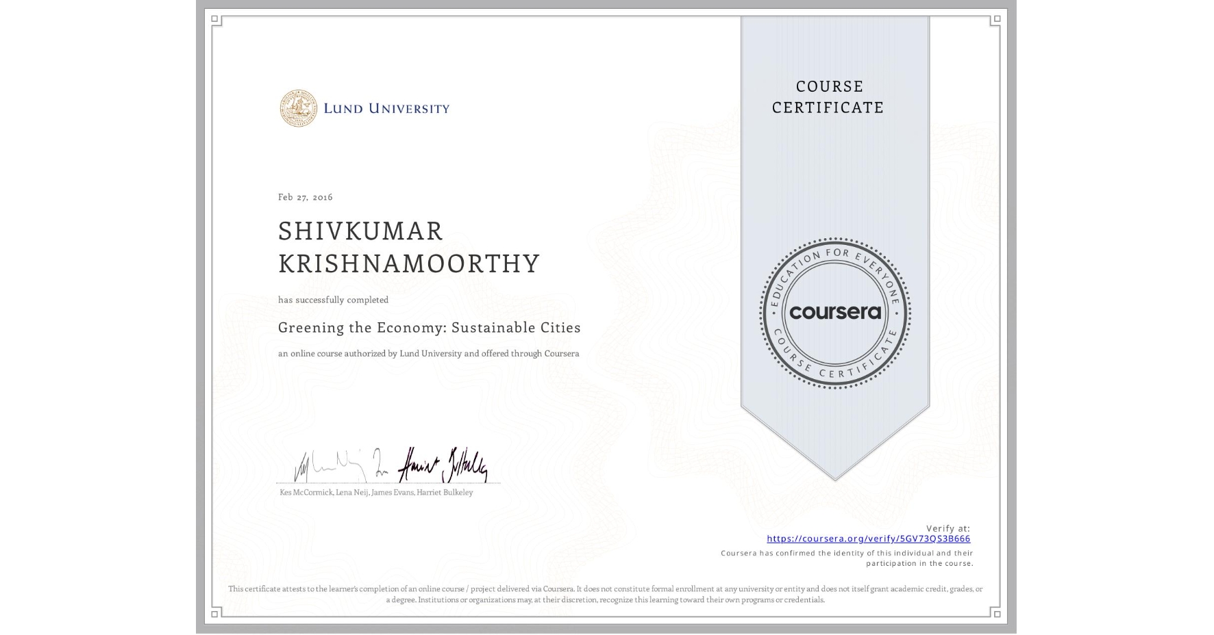 View certificate for SHIVKUMAR KRISHNAMOORTHY N/A, Greening the Economy: Sustainable Cities, an online non-credit course authorized by Lund University and offered through Coursera