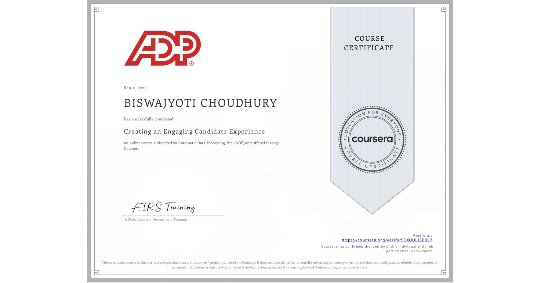 View certificate for BISWAJYOTI CHOUDHURY, Creating an Engaging Candidate Experience, an online non-credit course authorized by Automatic Data Processing, Inc. (ADP) and offered through Coursera