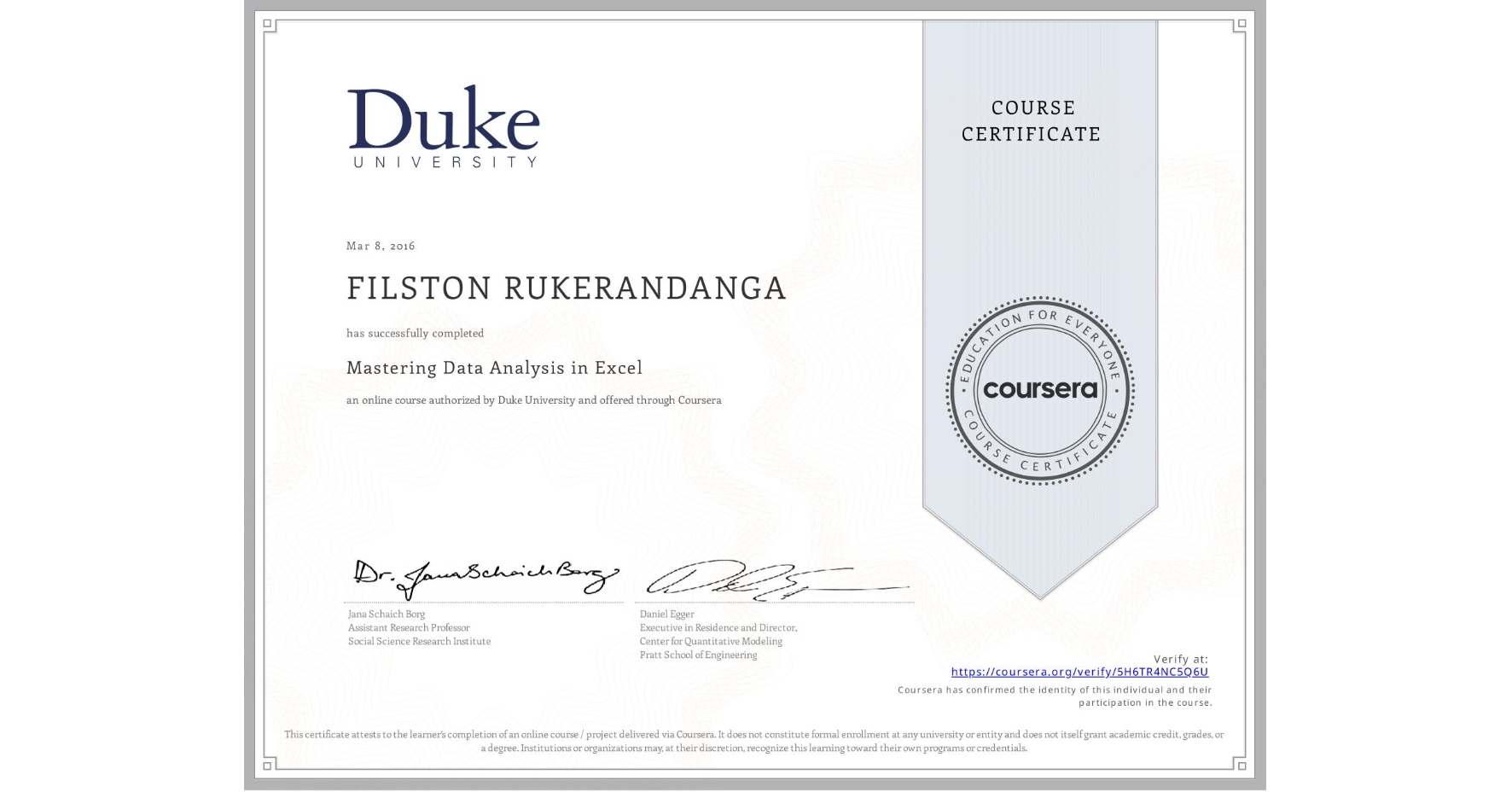 View certificate for FILSTON RUKERANDANGA, Mastering Data Analysis in Excel, an online non-credit course authorized by Duke University and offered through Coursera