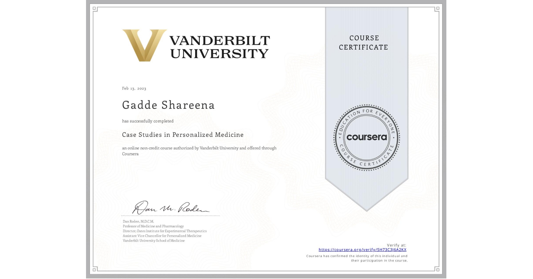 View certificate for Gadde Shareena, Case Studies in Personalized Medicine, an online non-credit course authorized by Vanderbilt University and offered through Coursera