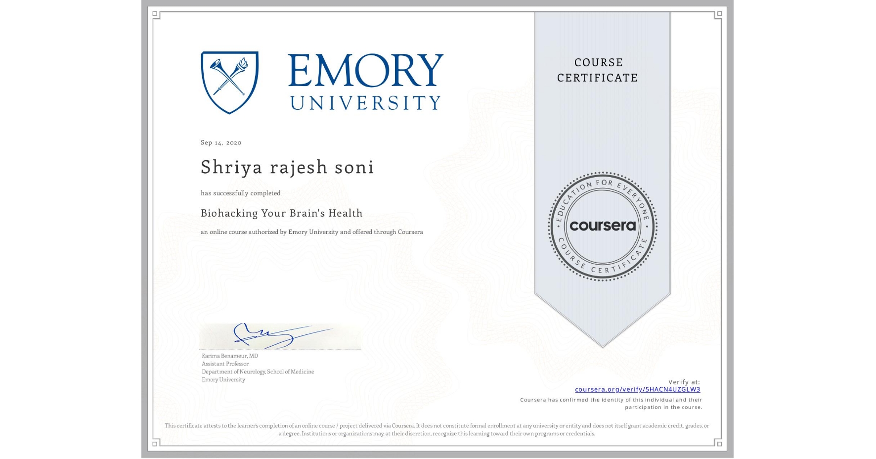 View certificate for Shriya rajesh soni, Biohacking Your Brain's Health, an online non-credit course authorized by Emory University and offered through Coursera