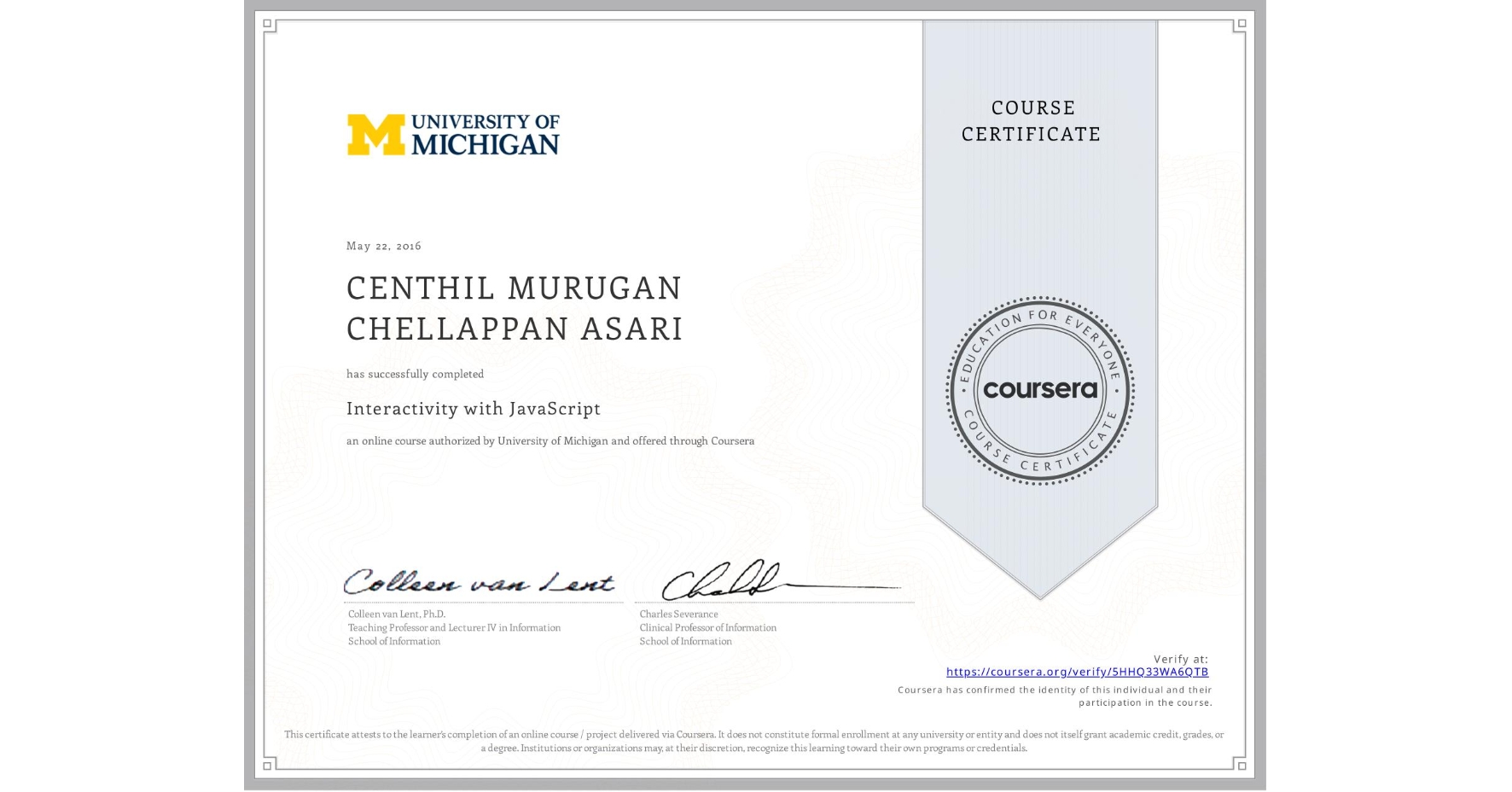 View certificate for CENTHIL MURUGAN CHELLAPPAN ASARI, Interactivity with JavaScript, an online non-credit course authorized by University of Michigan and offered through Coursera