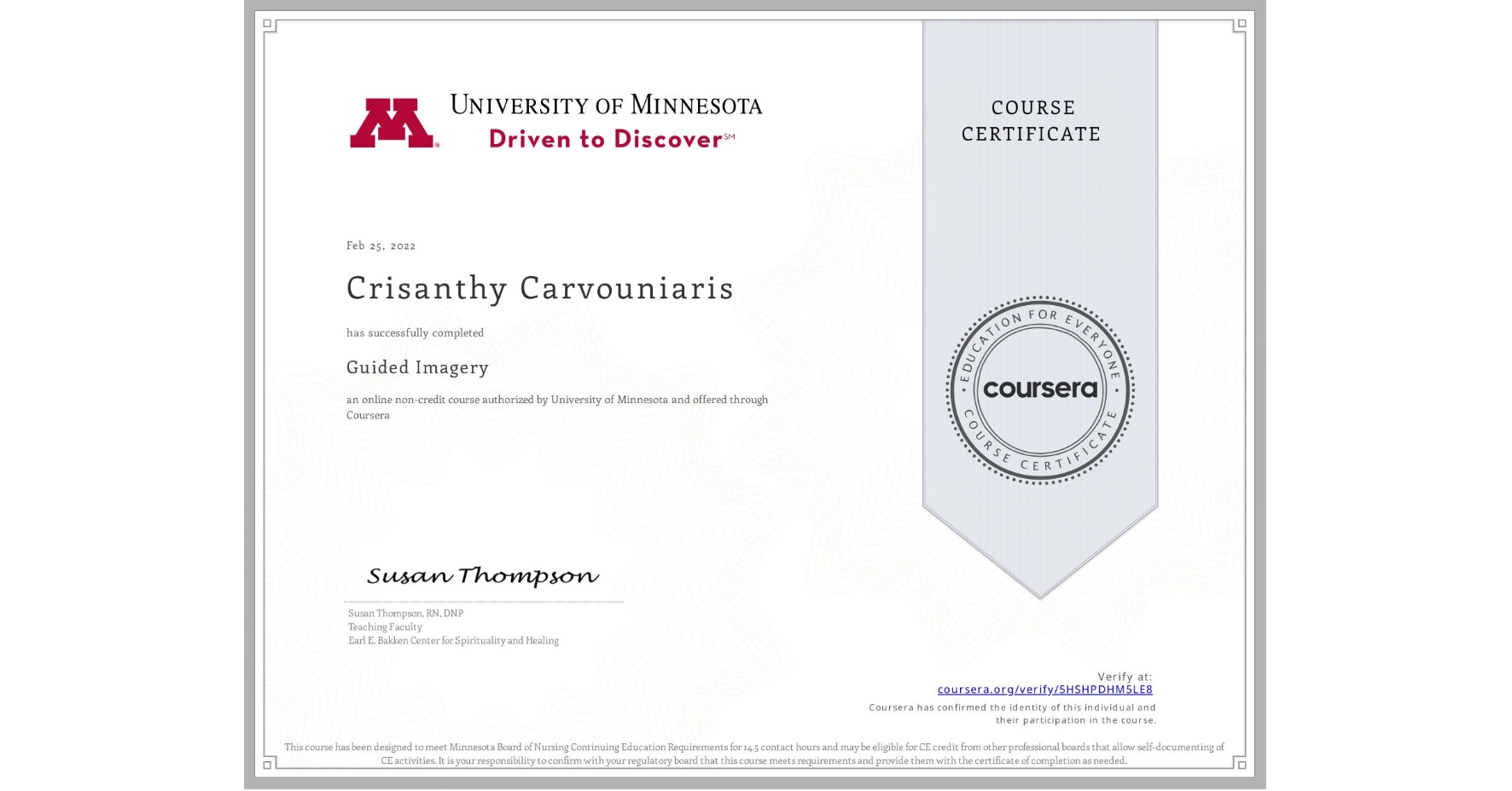 View certificate for Crisanthy Carvouniaris, Guided Imagery, an online non-credit course authorized by University of Minnesota and offered through Coursera
