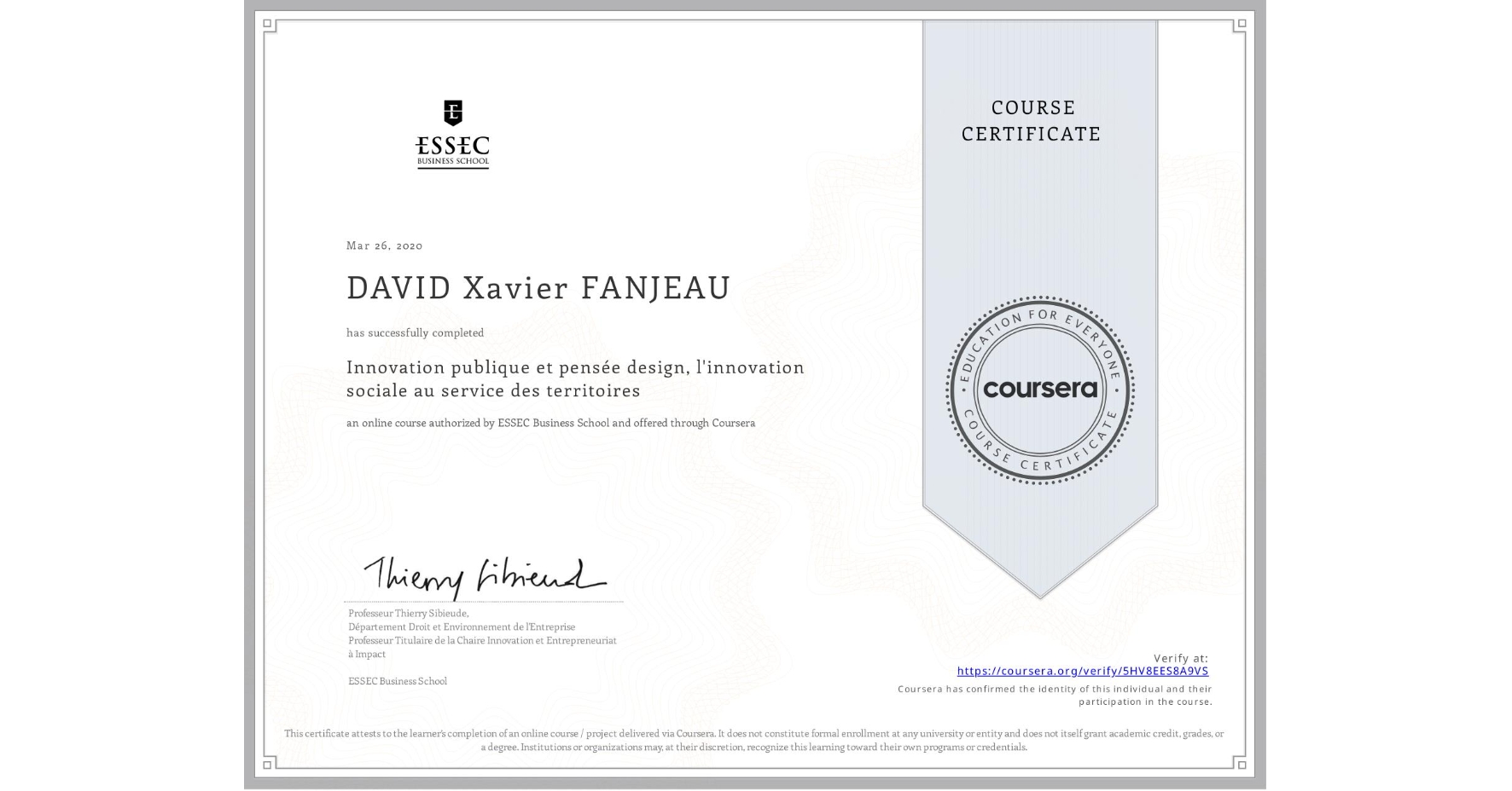 View certificate for DAVID Xavier FANJEAU, Innovation publique et pensée design, l'innovation sociale au service des territoires, an online non-credit course authorized by ESSEC Business School and offered through Coursera
