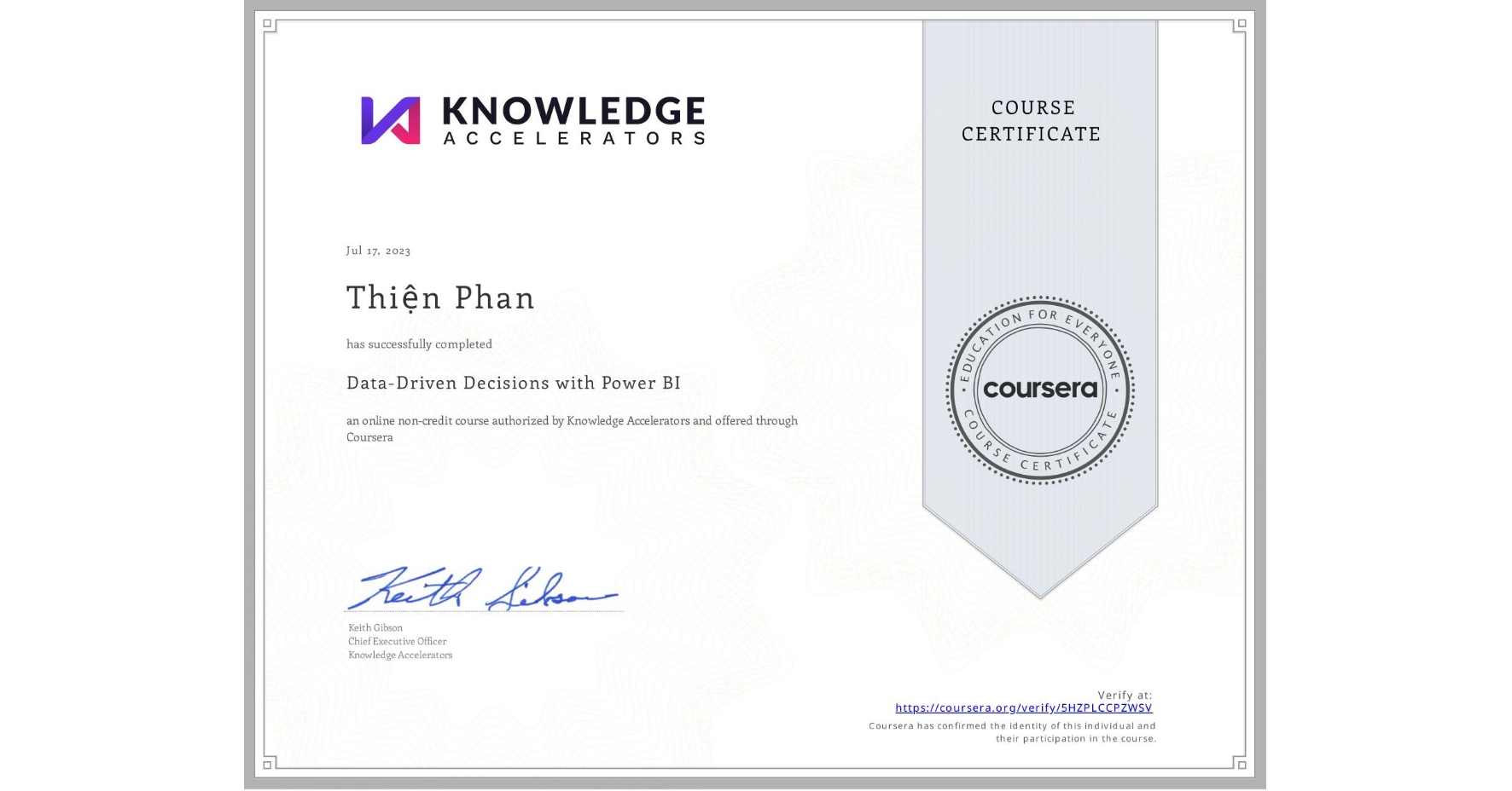 View certificate for Thiện Phan, Data-Driven Decisions with Power BI, an online non-credit course authorized by Knowledge Accelerators and offered through Coursera