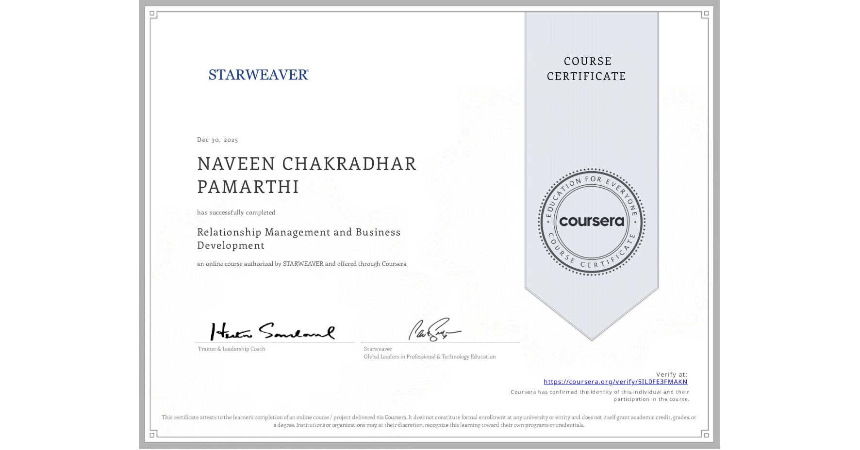 View certificate for NAVEEN CHAKRADHAR  PAMARTHI, Relationship Management and Business Development , an online non-credit course authorized by STARWEAVER and offered through Coursera