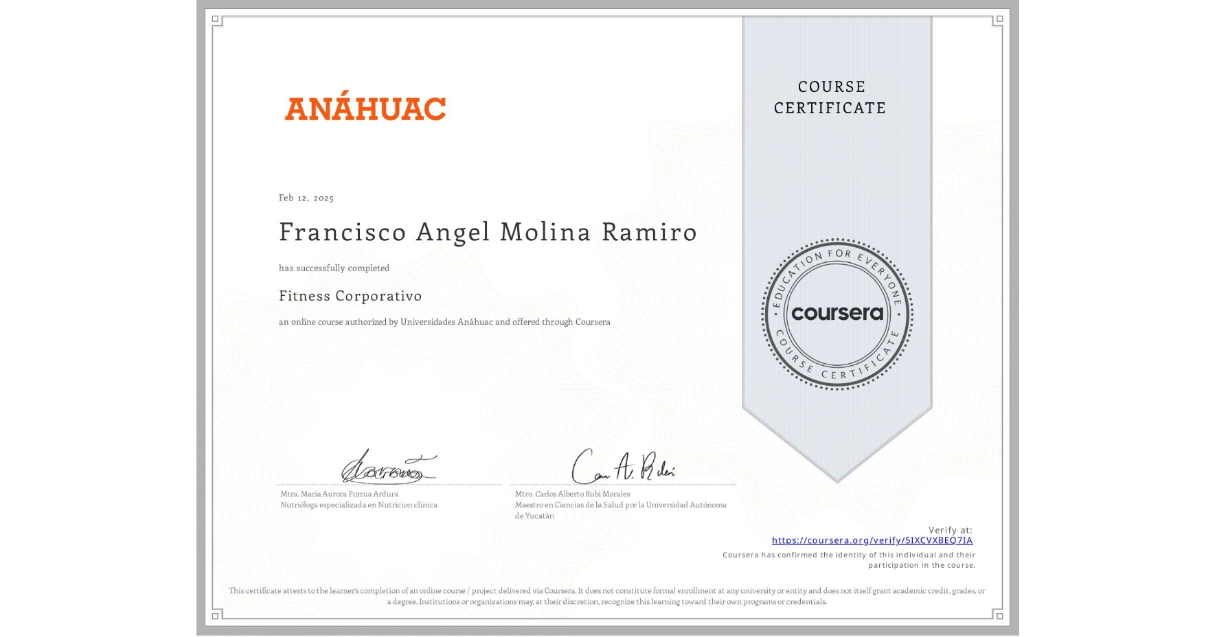 View certificate for Francisco Angel Molina Ramiro, Fitness Corporativo, an online non-credit course authorized by Universidades Anáhuac and offered through Coursera