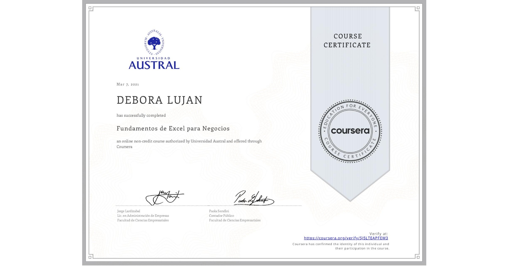 View certificate for DEBORA LUJAN, Fundamentos de Excel para Negocios, an online non-credit course authorized by Universidad Austral and offered through Coursera