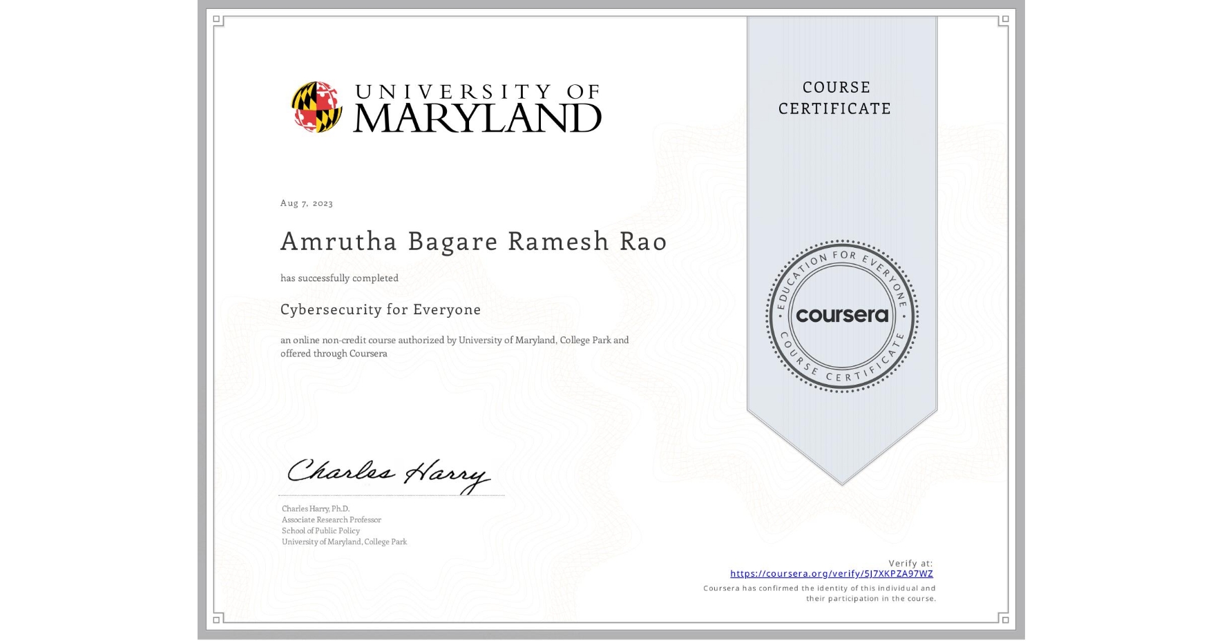 View certificate for Amrutha Bagare Ramesh Rao, Cybersecurity for Everyone, an online non-credit course authorized by University of Maryland, College Park and offered through Coursera