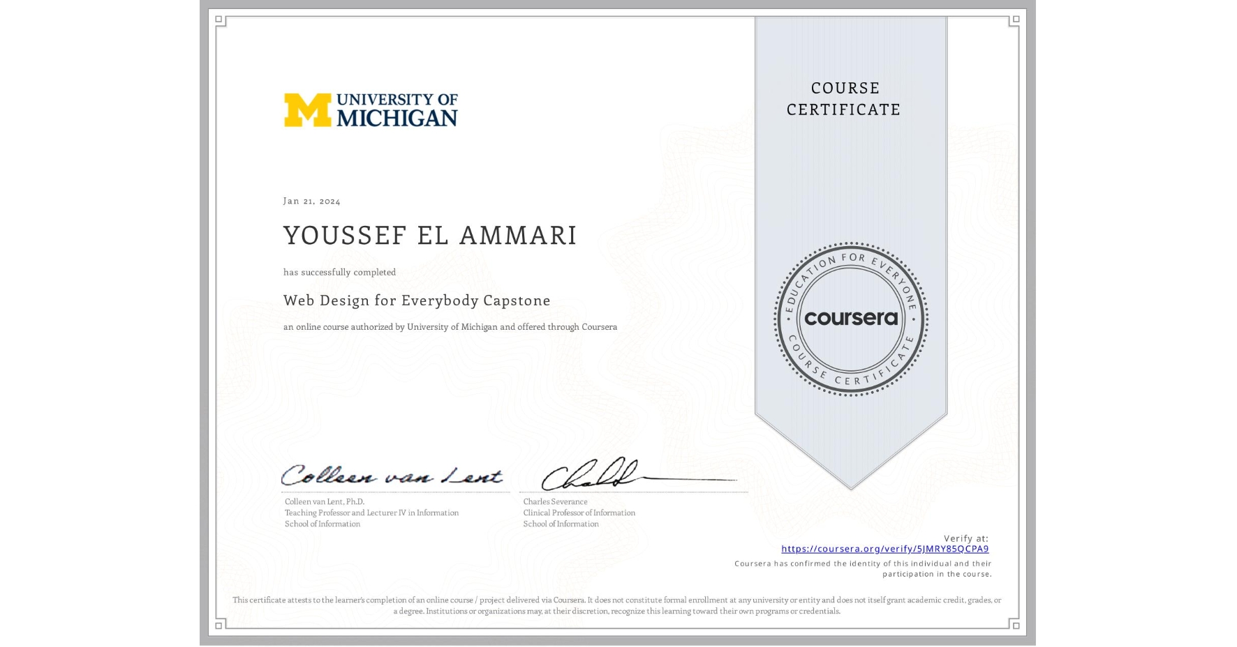 View certificate for YOUSSEF EL AMMARI, Web Design for Everybody Capstone, an online non-credit course authorized by University of Michigan and offered through Coursera