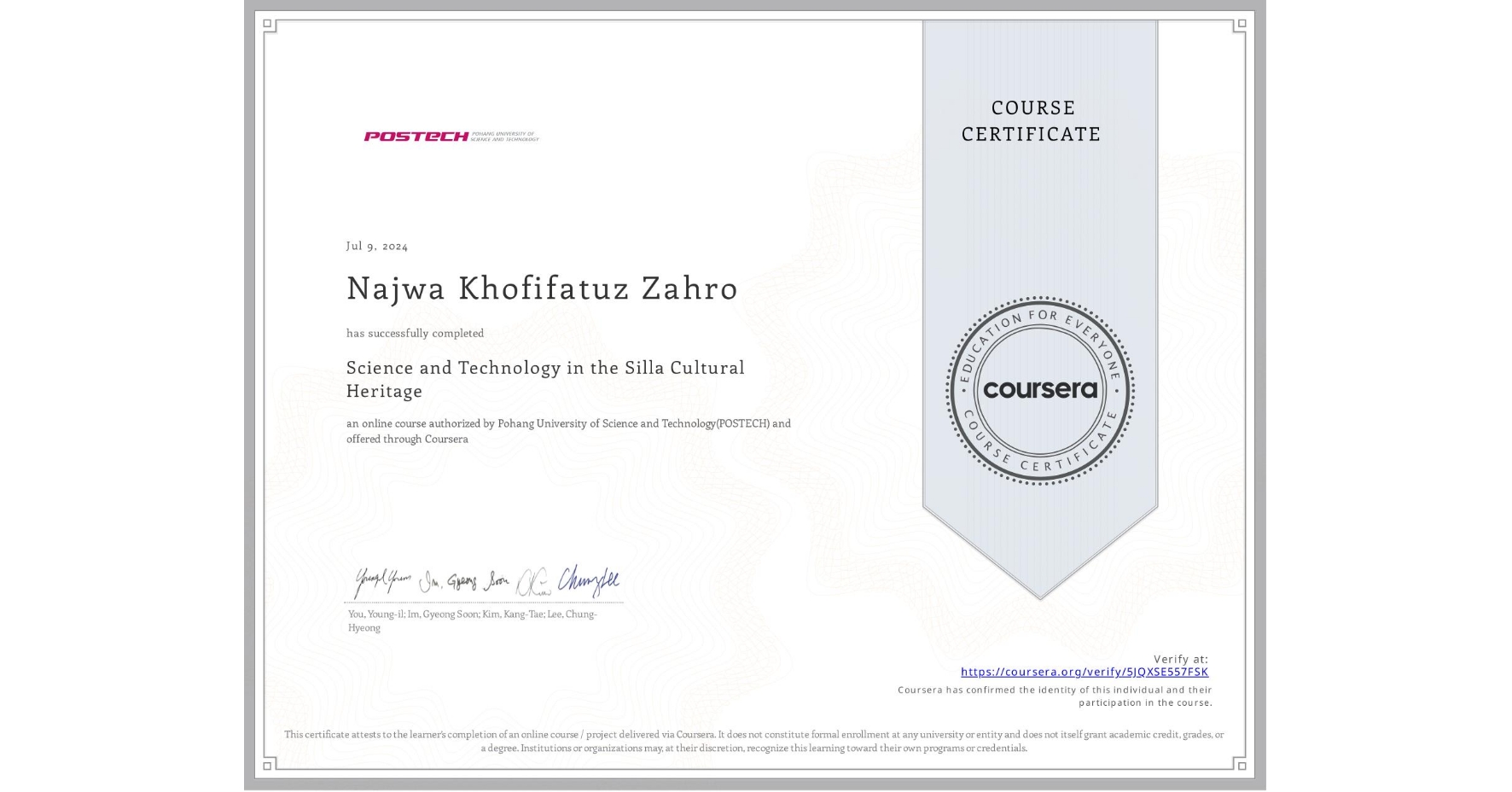 View certificate for Najwa Khofifatuz Zahro, Science and Technology in the Silla Cultural Heritage, an online non-credit course authorized by Pohang University of Science and Technology(POSTECH) and offered through Coursera
