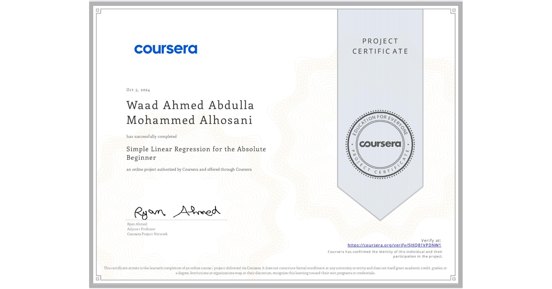 View certificate for Waad Ahmed Abdulla Mohammed Alhosani, Simple Linear Regression for the Absolute Beginner, an online non-credit course authorized by Coursera and offered through Coursera