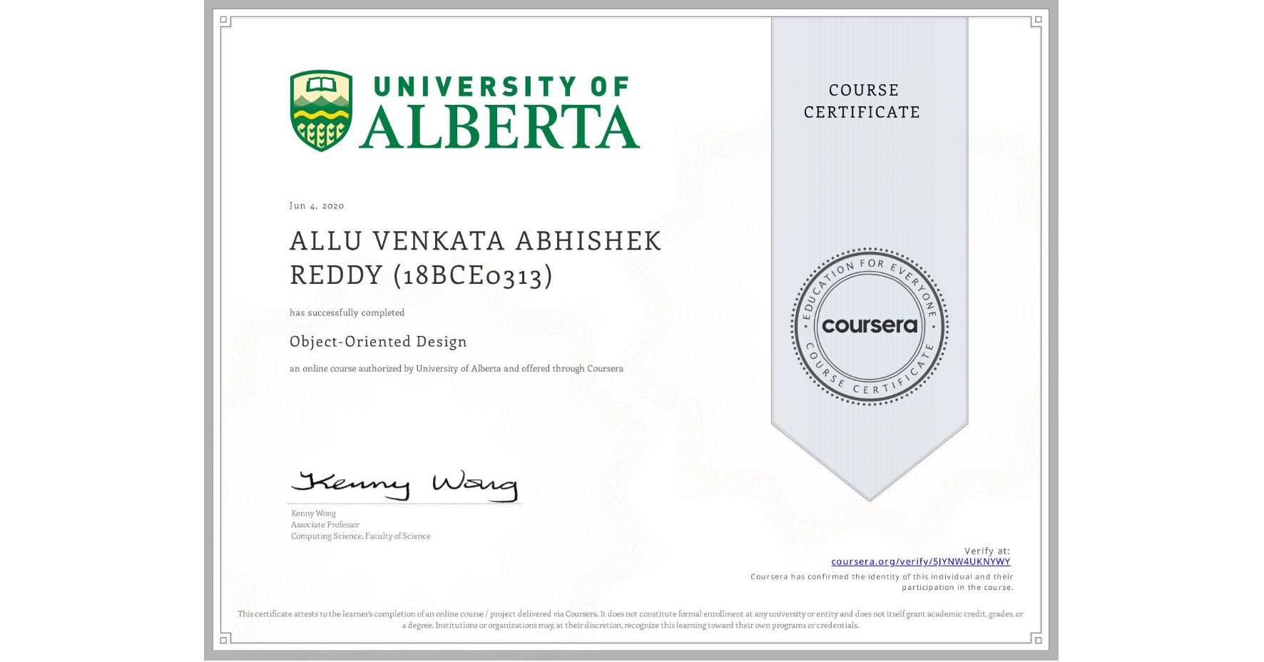 View certificate for ALLU VENKATA ABHISHEK REDDY (18BCE0313), Object-Oriented Design, an online non-credit course authorized by University of Alberta and offered through Coursera