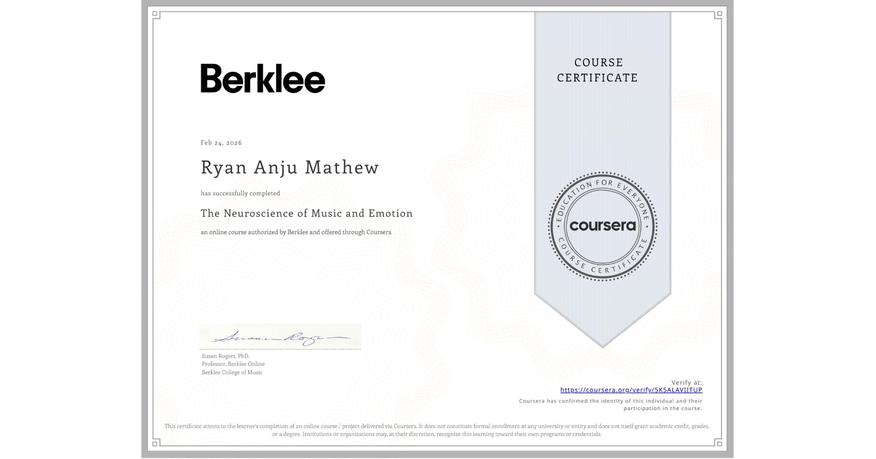 View certificate for Ryan Anju Mathew, The Neuroscience of Music and Emotion, an online non-credit course authorized by Berklee and offered through Coursera