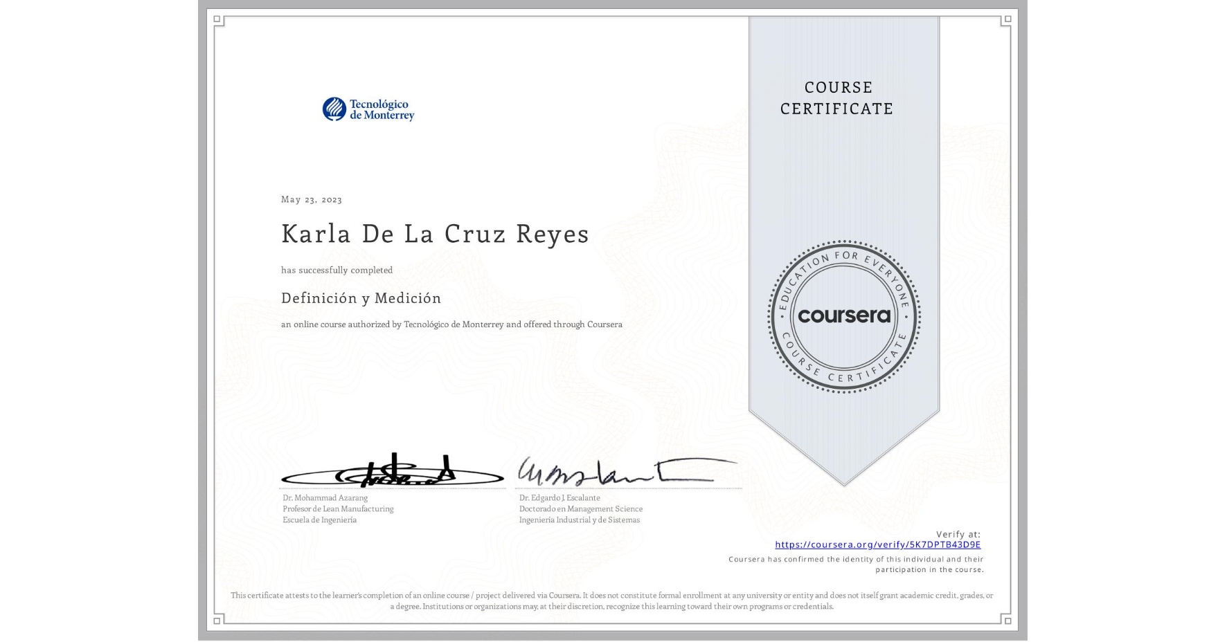 View certificate for Karla De La Cruz Reyes, Definición y Medición, an online non-credit course authorized by Tecnológico de Monterrey and offered through Coursera