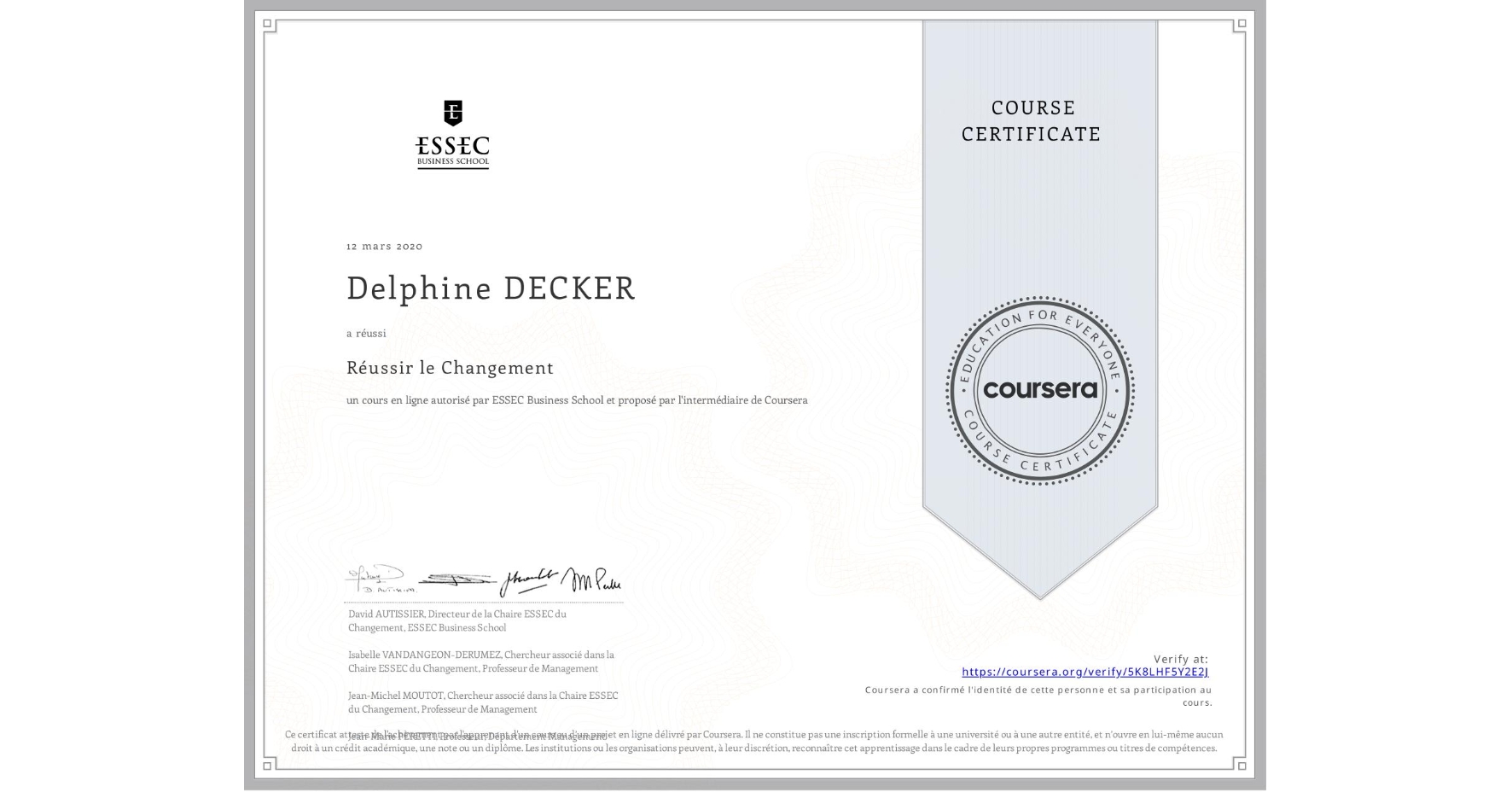 View certificate for Delphine DECKER, Réussir le Changement, an online non-credit course authorized by ESSEC Business School and offered through Coursera