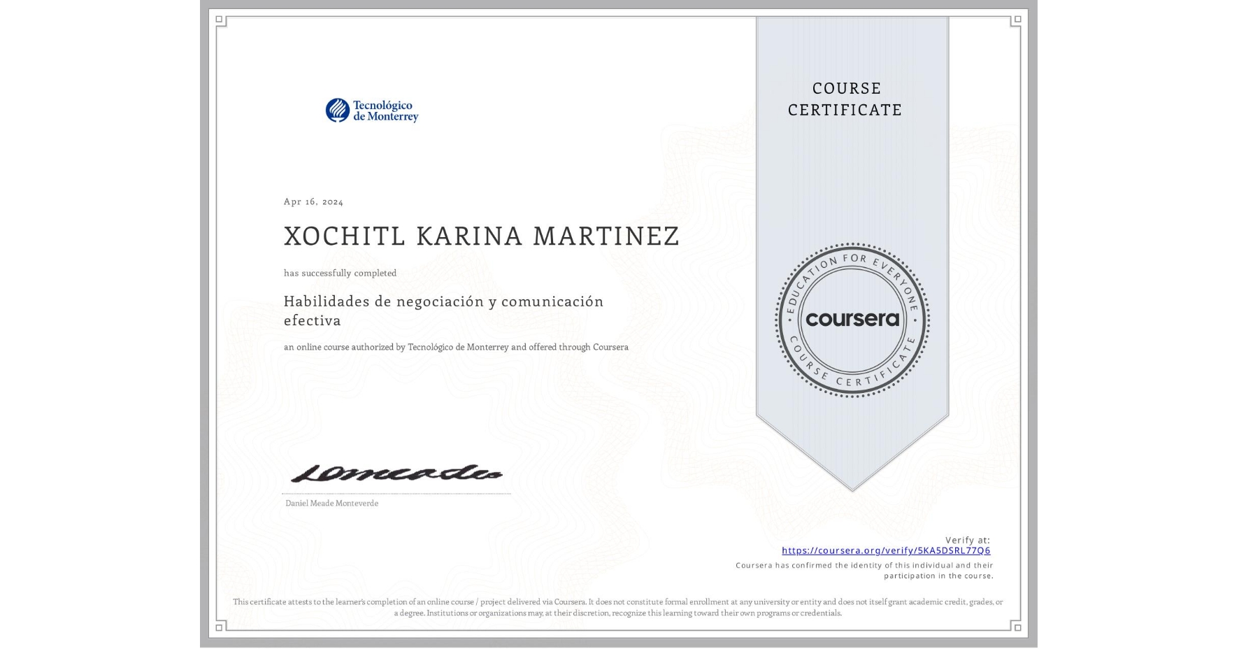 View certificate for XOCHITL KARINA MARTINEZ, Habilidades de negociación y comunicación efectiva, an online non-credit course authorized by Tecnológico de Monterrey and offered through Coursera