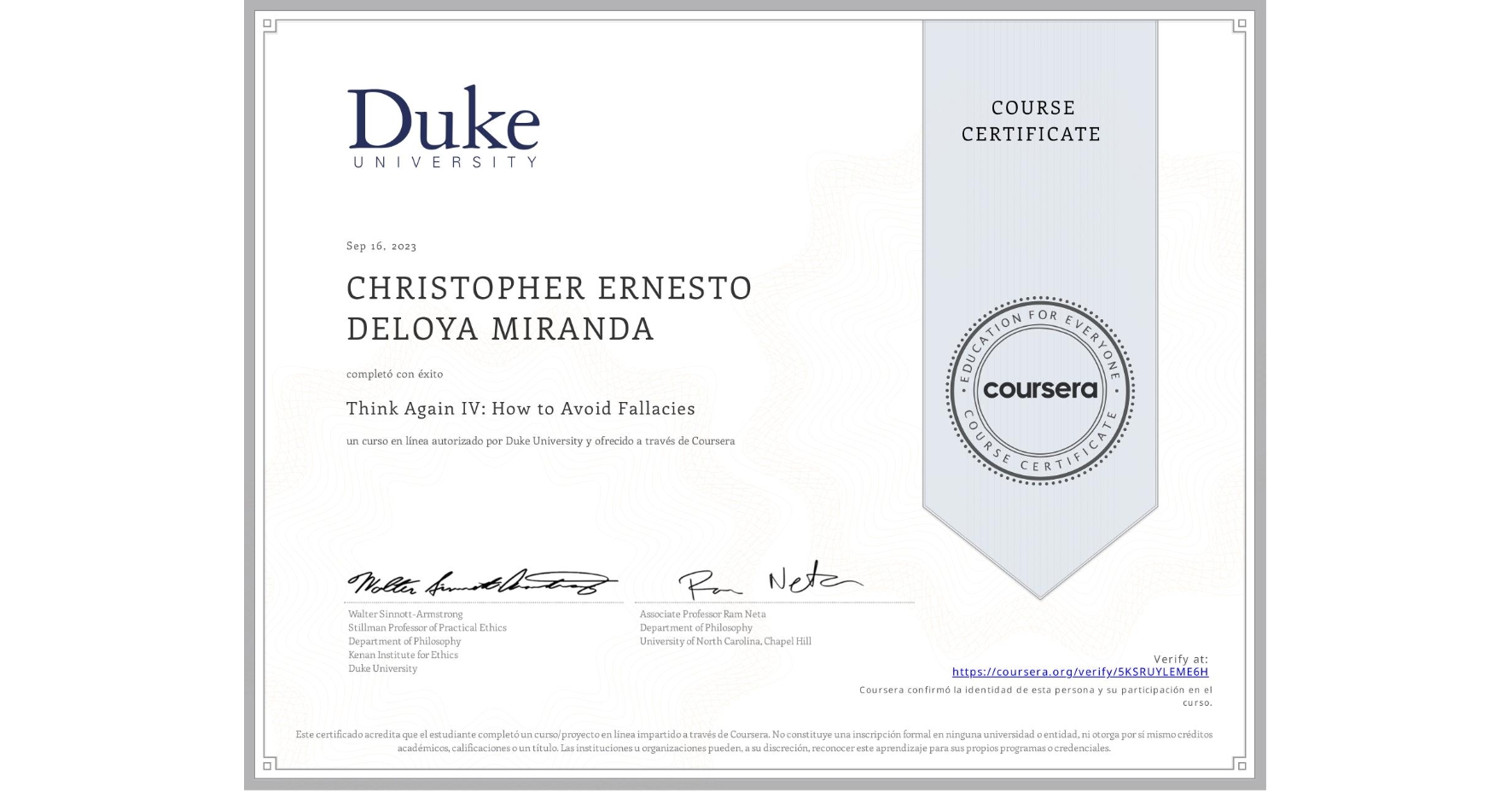 View certificate for CHRISTOPHER ERNESTO DELOYA MIRANDA, Think Again IV: How to Avoid Fallacies, an online non-credit course authorized by Duke University and offered through Coursera