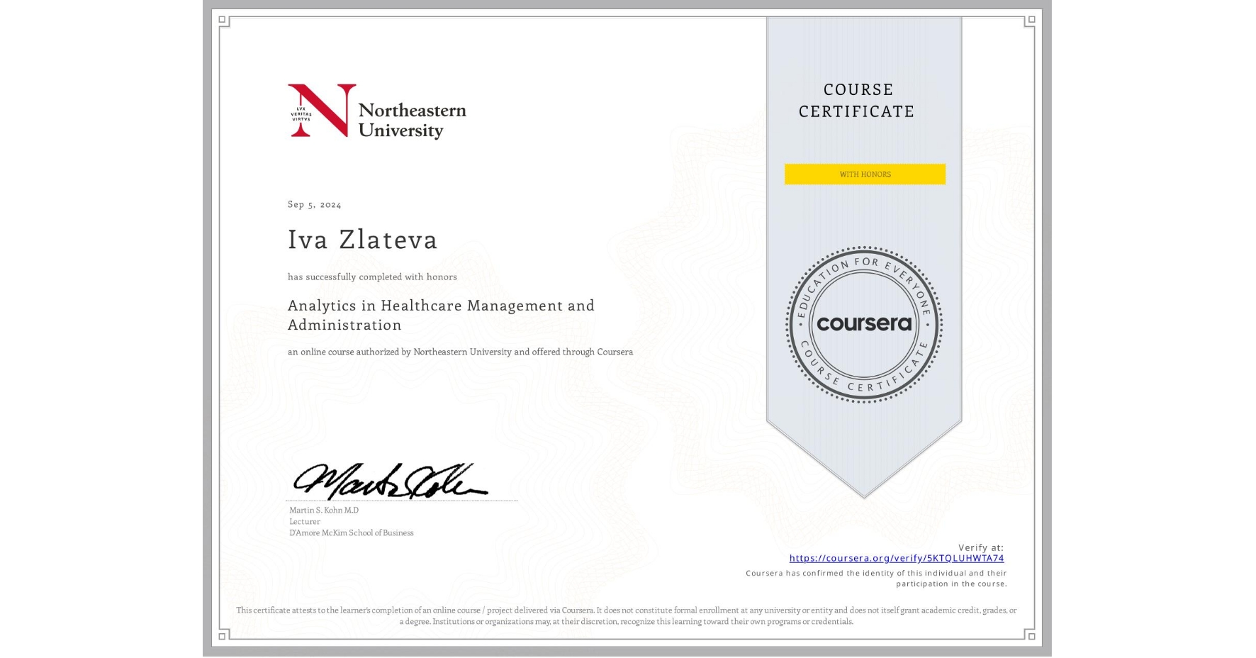 View certificate for Iva Zlateva, Analytics in Healthcare Management and Administration, an online non-credit course authorized by Northeastern University and offered through Coursera