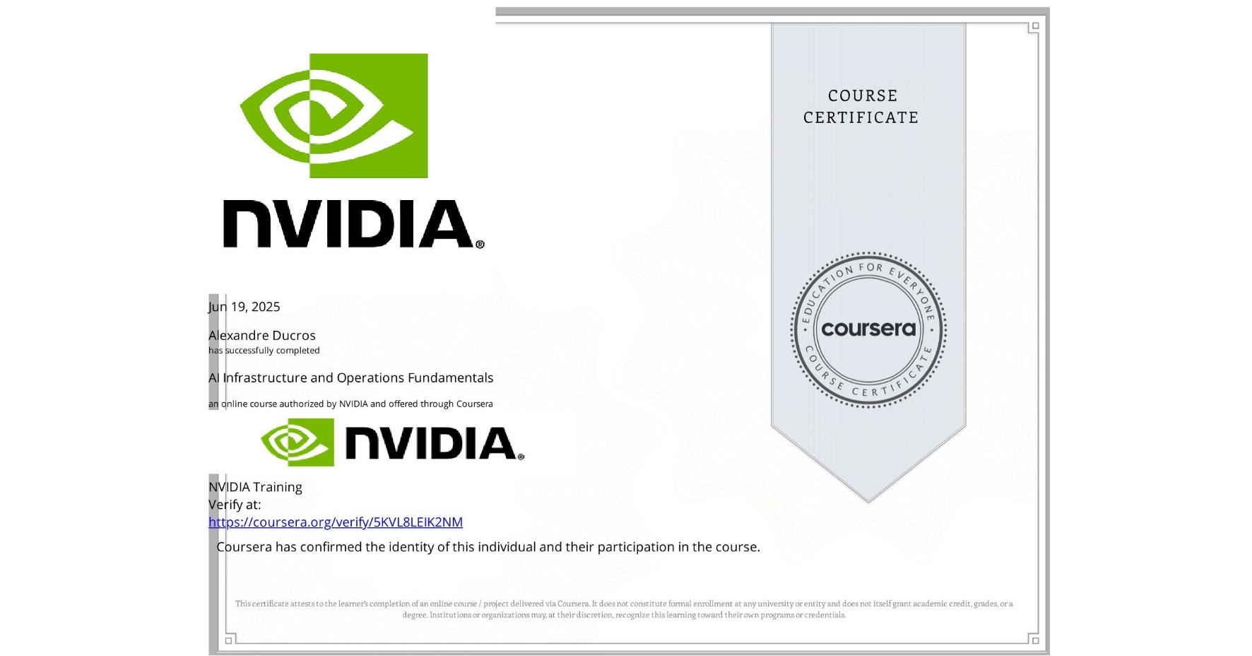 View certificate for Alexandre Ducros, AI Infrastructure and Operations Fundamentals, an online non-credit course authorized by NVIDIA and offered through Coursera