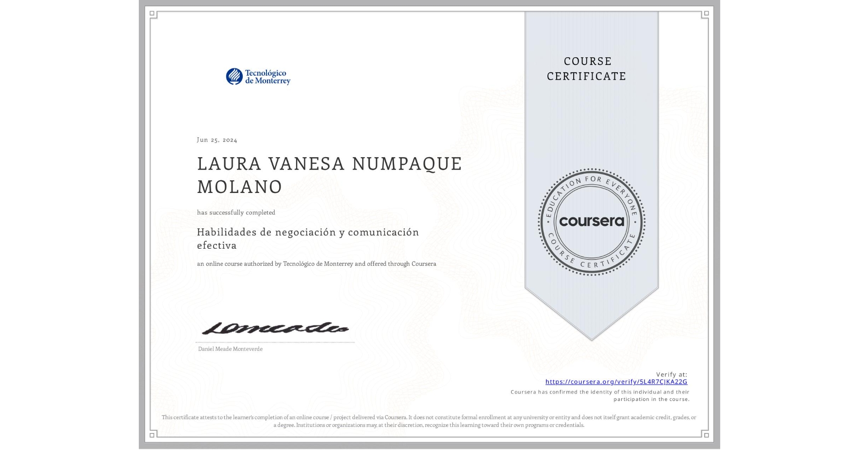 View certificate for LAURA VANESA NUMPAQUE MOLANO, Habilidades de negociación y comunicación efectiva, an online non-credit course authorized by Tecnológico de Monterrey and offered through Coursera
