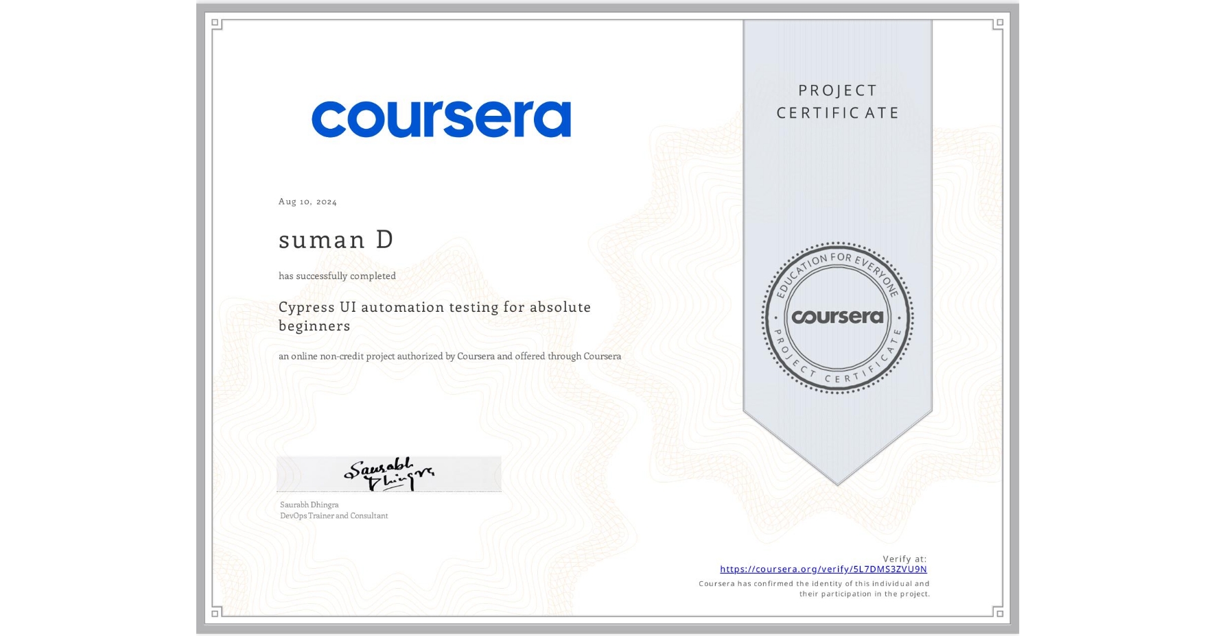 View certificate for suman D, Cypress UI automation testing for absolute beginners, an online non-credit course authorized by Coursera and offered through Coursera
