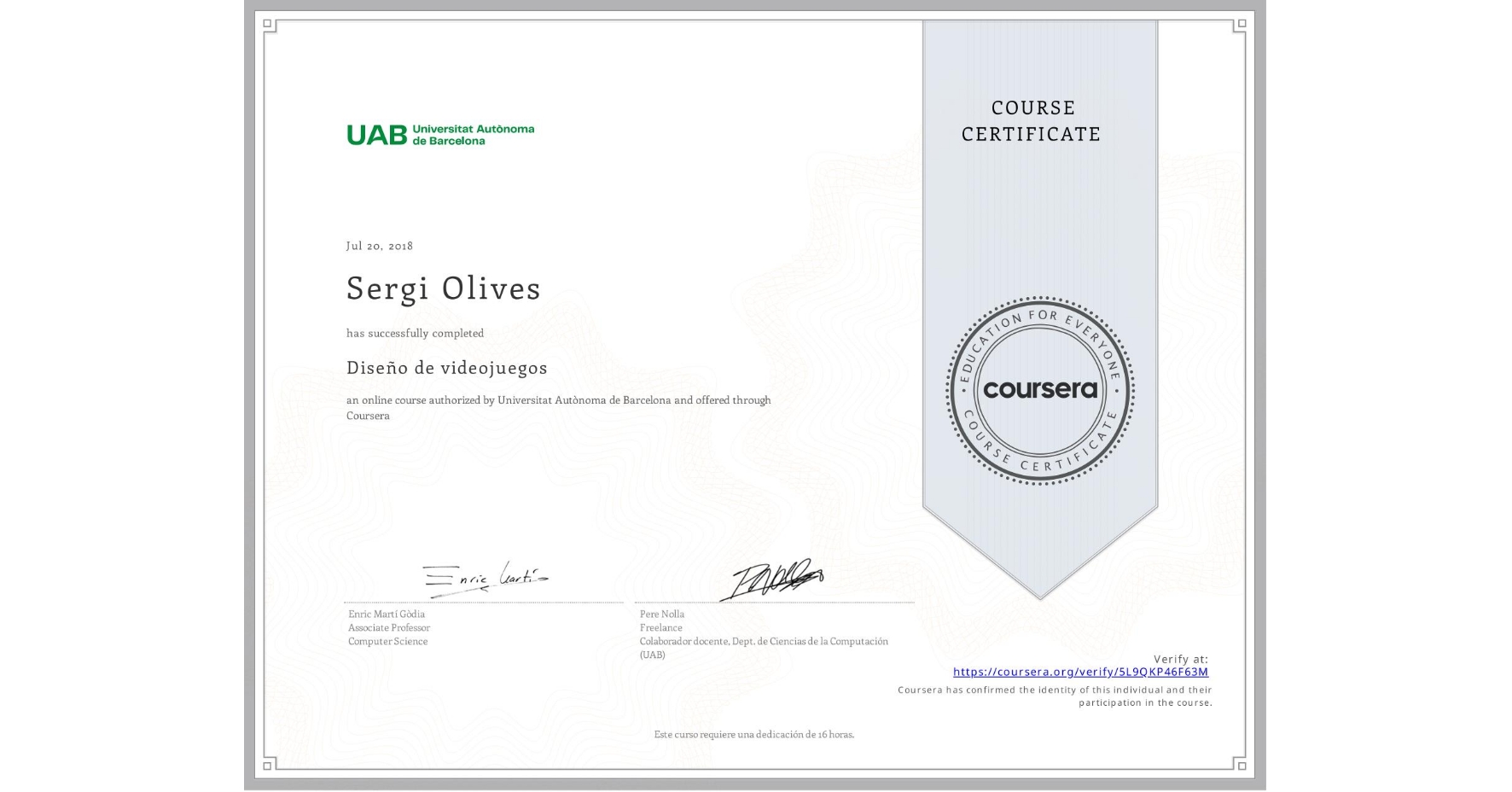 View certificate for Sergi Olives, Diseño de videojuegos, an online non-credit course authorized by Universitat Autònoma de Barcelona and offered through Coursera