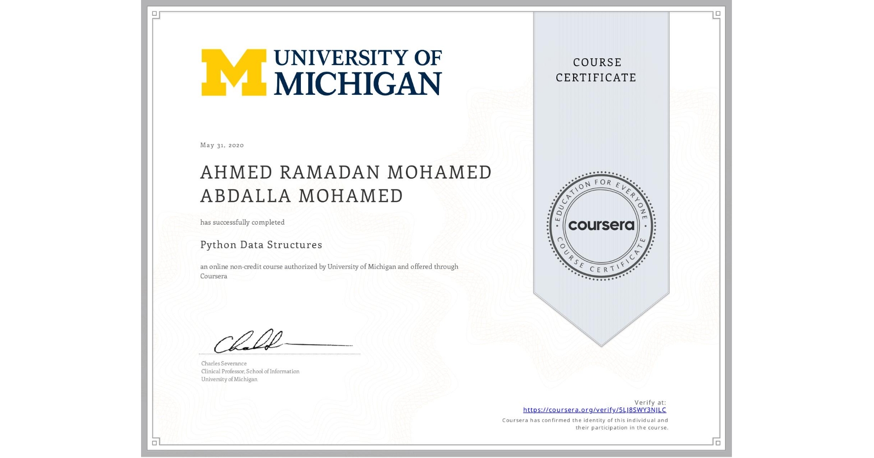 View certificate for AHMED RAMADAN MOHAMED ABDALLA  MOHAMED, Python Data Structures, an online non-credit course authorized by University of Michigan and offered through Coursera