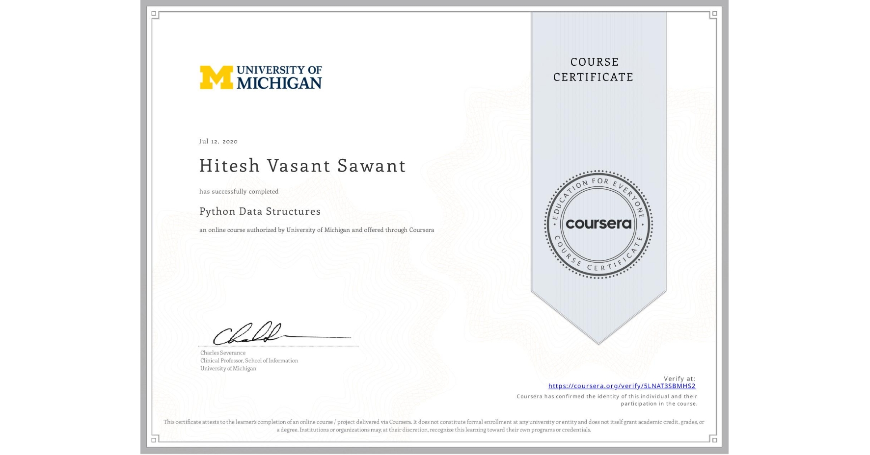 View certificate for Hitesh Vasant Sawant, Python Data Structures, an online non-credit course authorized by University of Michigan and offered through Coursera