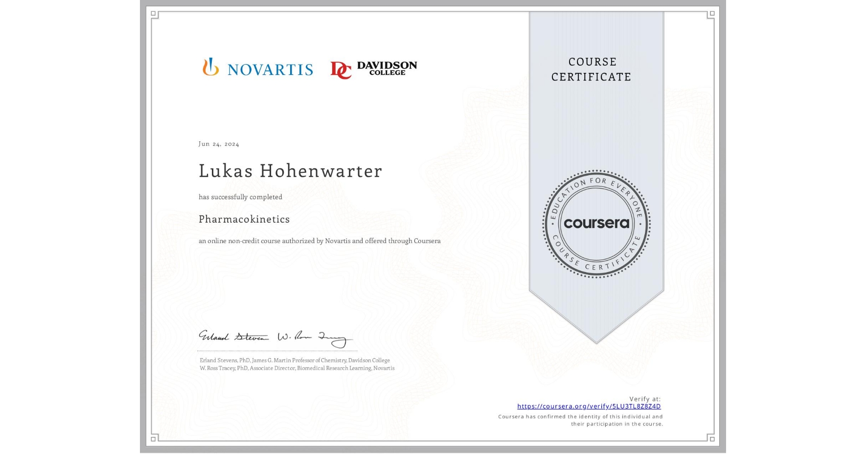View certificate for Lukas Hohenwarter, Pharmacokinetics, an online non-credit course authorized by Novartis and offered through Coursera