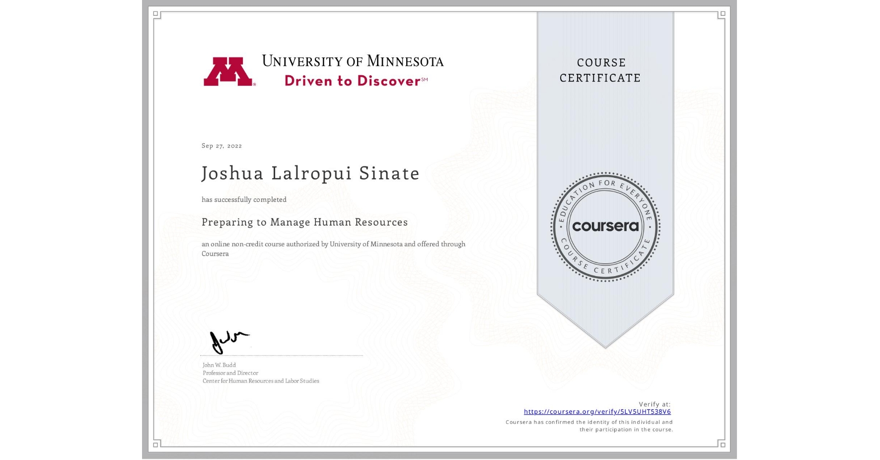 View certificate for Joshua Lalropui Sinate, Preparing to Manage Human Resources, an online non-credit course authorized by University of Minnesota and offered through Coursera