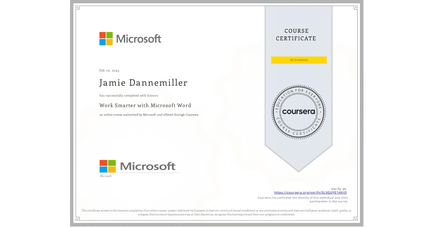 View certificate for Jamie Dannemiller, Work Smarter with Microsoft Word, an online non-credit course authorized by Microsoft and offered through Coursera