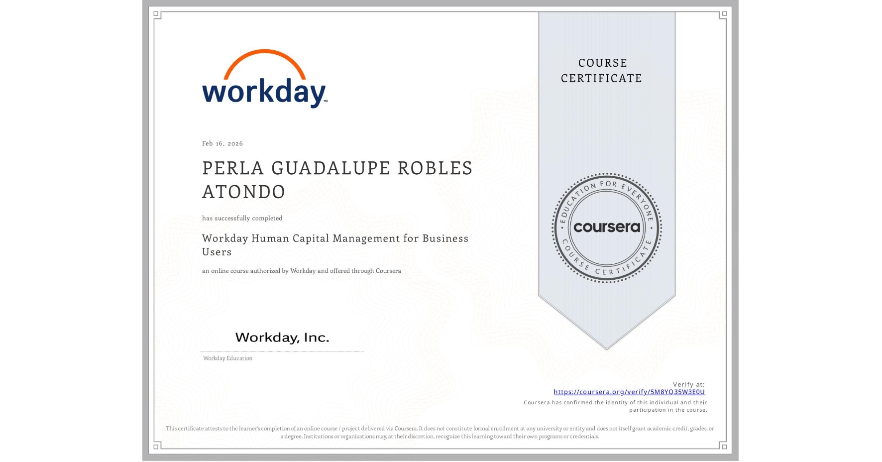 View certificate for PERLA GUADALUPE ROBLES ATONDO, Workday Human Capital Management for Business Users, an online non-credit course authorized by Workday and offered through Coursera