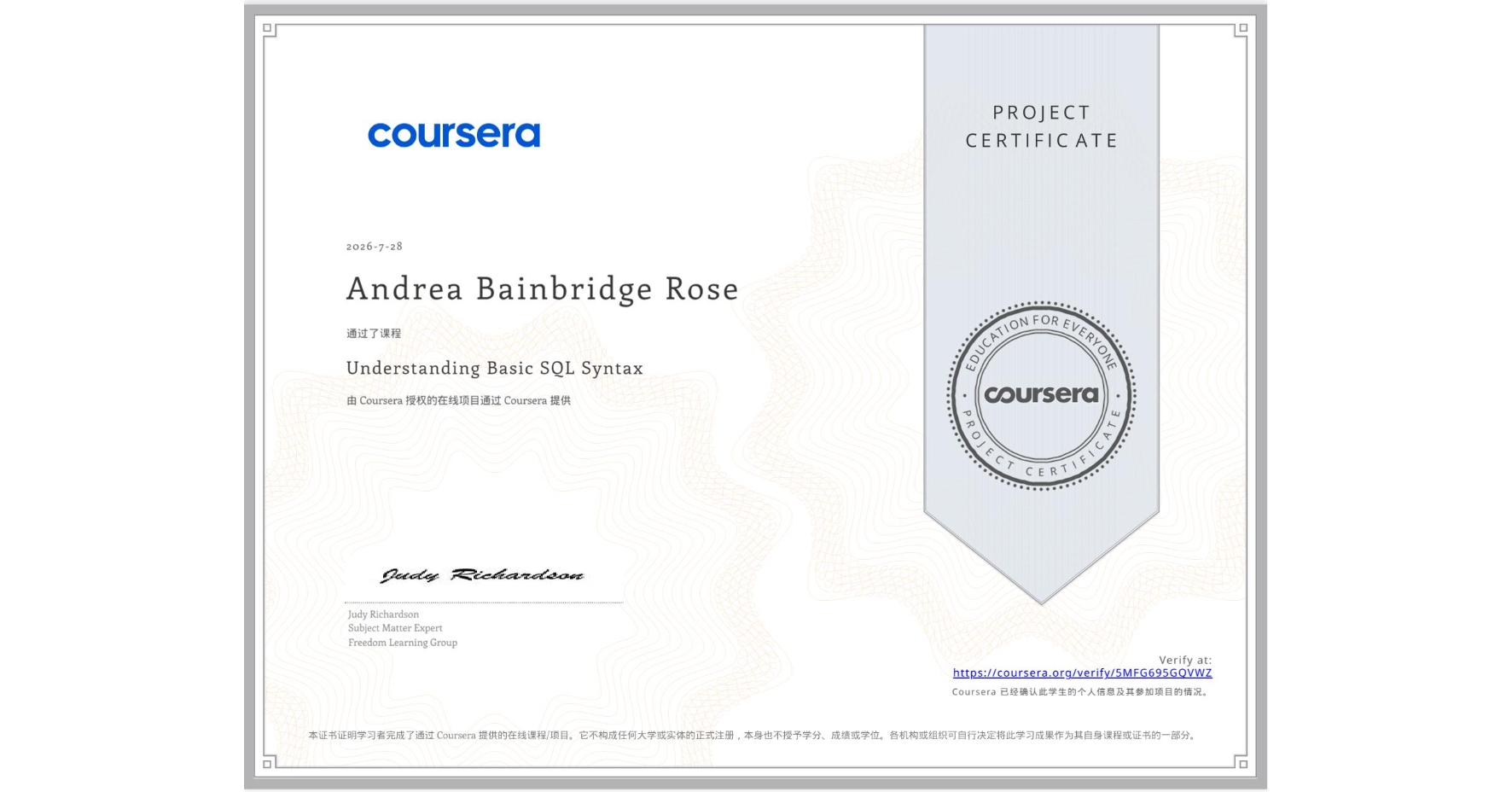 View certificate for Andrea Bainbridge Rose, Understanding Basic SQL Syntax , an online non-credit course authorized by Coursera and offered through Coursera