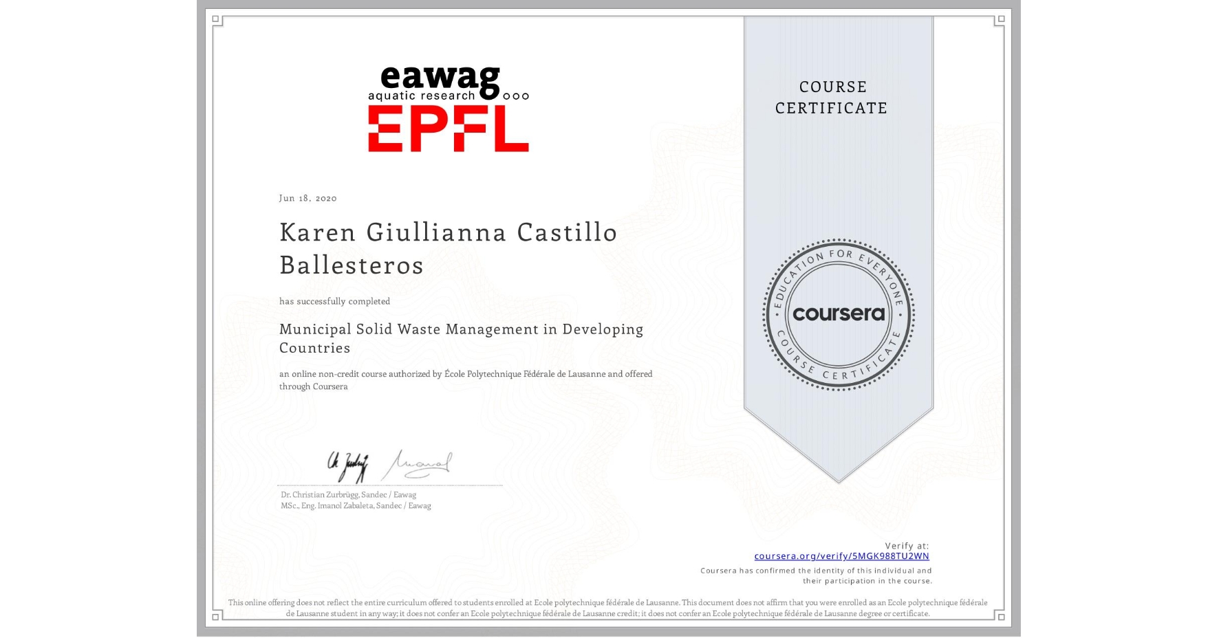 View certificate for Karen Giullianna  Castillo Ballesteros, Municipal Solid Waste Management in Developing Countries, an online non-credit course authorized by École Polytechnique Fédérale de Lausanne and offered through Coursera