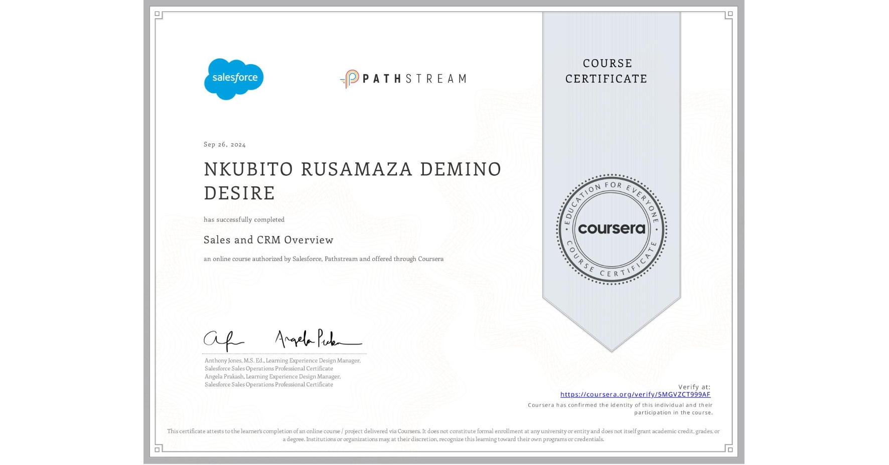 View certificate for NKUBITO RUSAMAZA DEMINO DESIRE, Sales and CRM Overview, an online non-credit course authorized by Salesforce & Pathstream and offered through Coursera