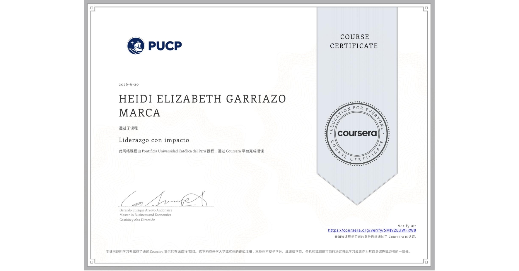 View certificate for HEIDI ELIZABETH GARRIAZO MARCA, Liderazgo con impacto , an online non-credit course authorized by Pontificia Universidad Católica del Perú and offered through Coursera