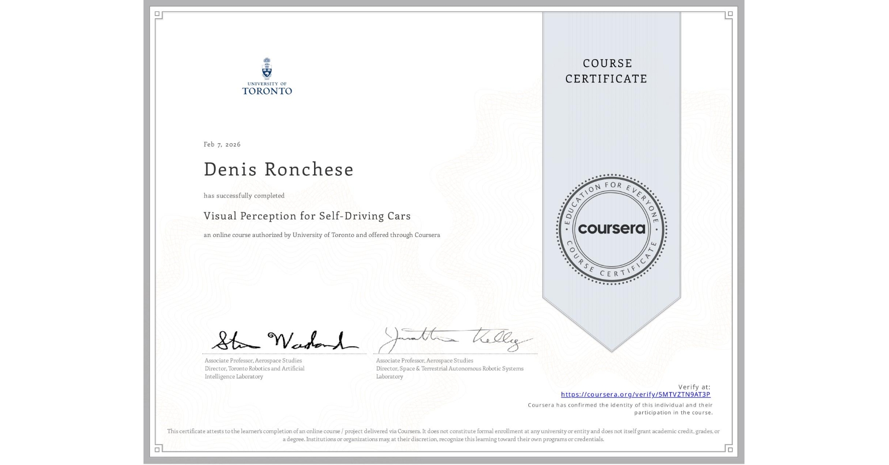 View certificate for Denis Ronchese, Visual Perception for Self-Driving Cars, an online non-credit course authorized by University of Toronto and offered through Coursera