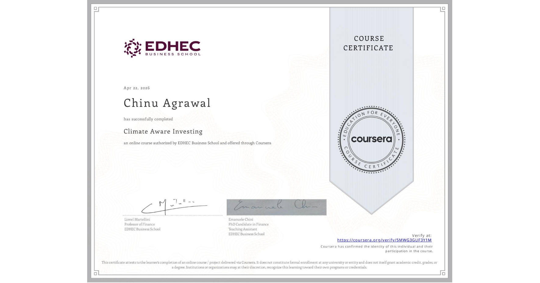 View certificate for Chinu Agrawal, Climate Aware Investing, an online non-credit course authorized by EDHEC Business School and offered through Coursera