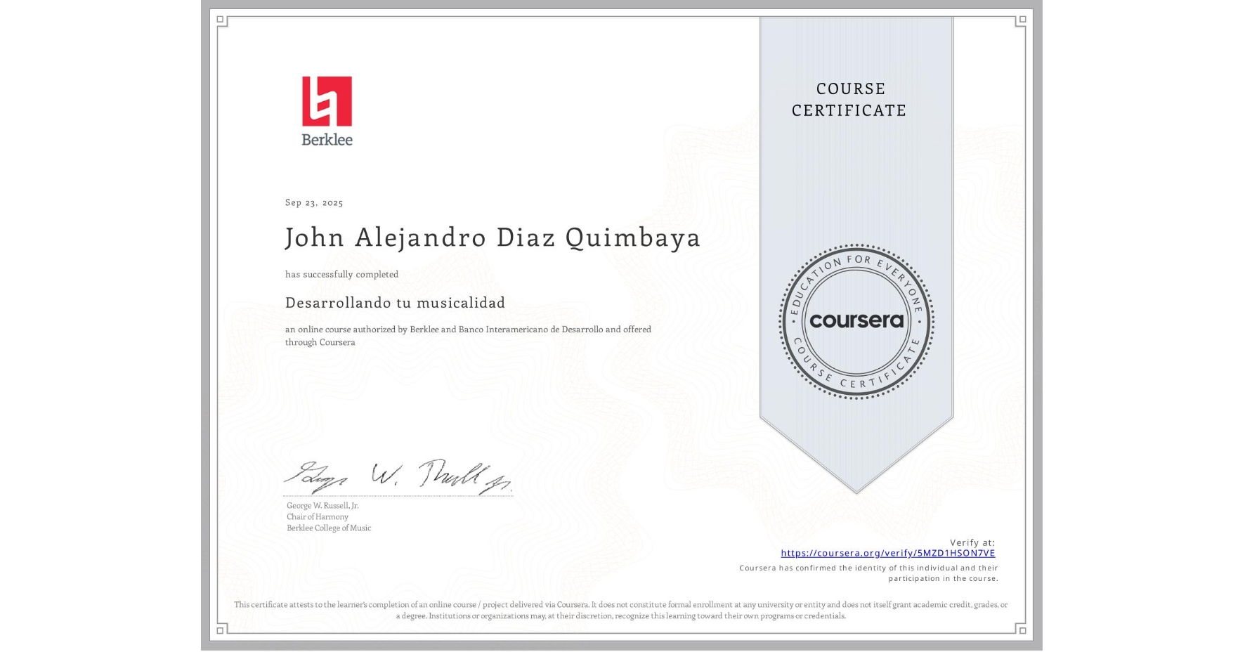 View certificate for John Alejandro Diaz Quimbaya, Desarrollando tu musicalidad, an online non-credit course authorized by Berklee & Banco Interamericano de Desarrollo and offered through Coursera