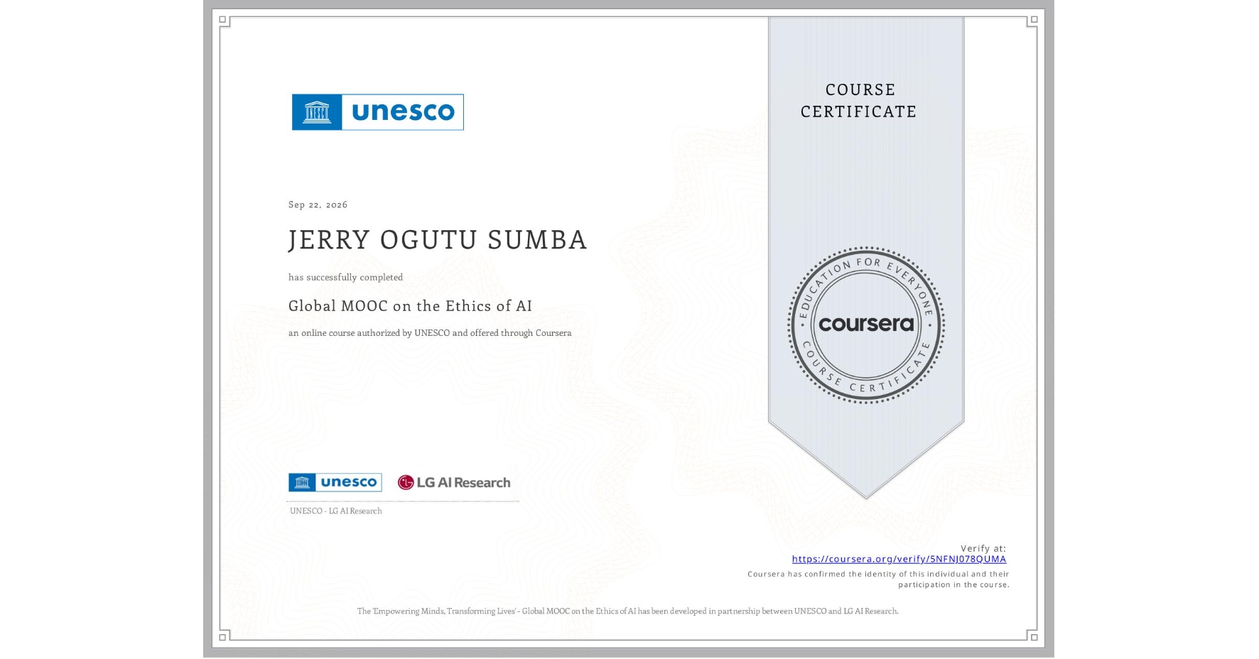 View certificate for JERRY OGUTU SUMBA, Global MOOC on the Ethics of AI, an online non-credit course authorized by UNESCO and offered through Coursera