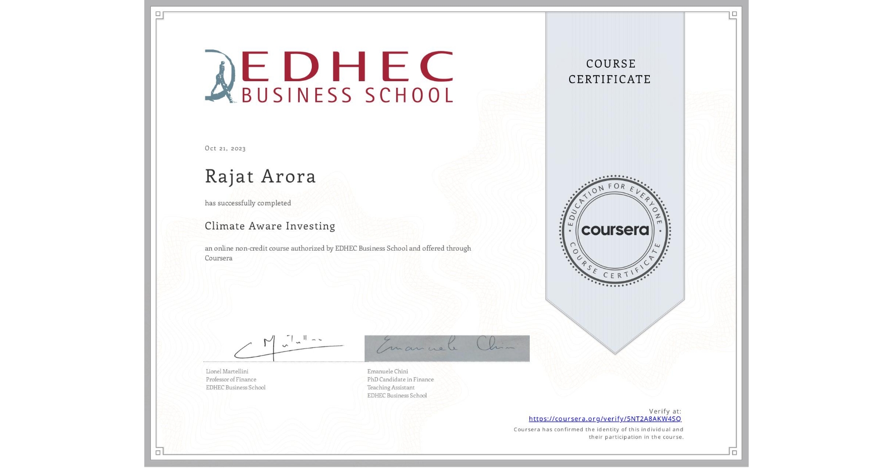 View certificate for Rajat Arora, Climate Aware Investing, an online non-credit course authorized by EDHEC Business School and offered through Coursera