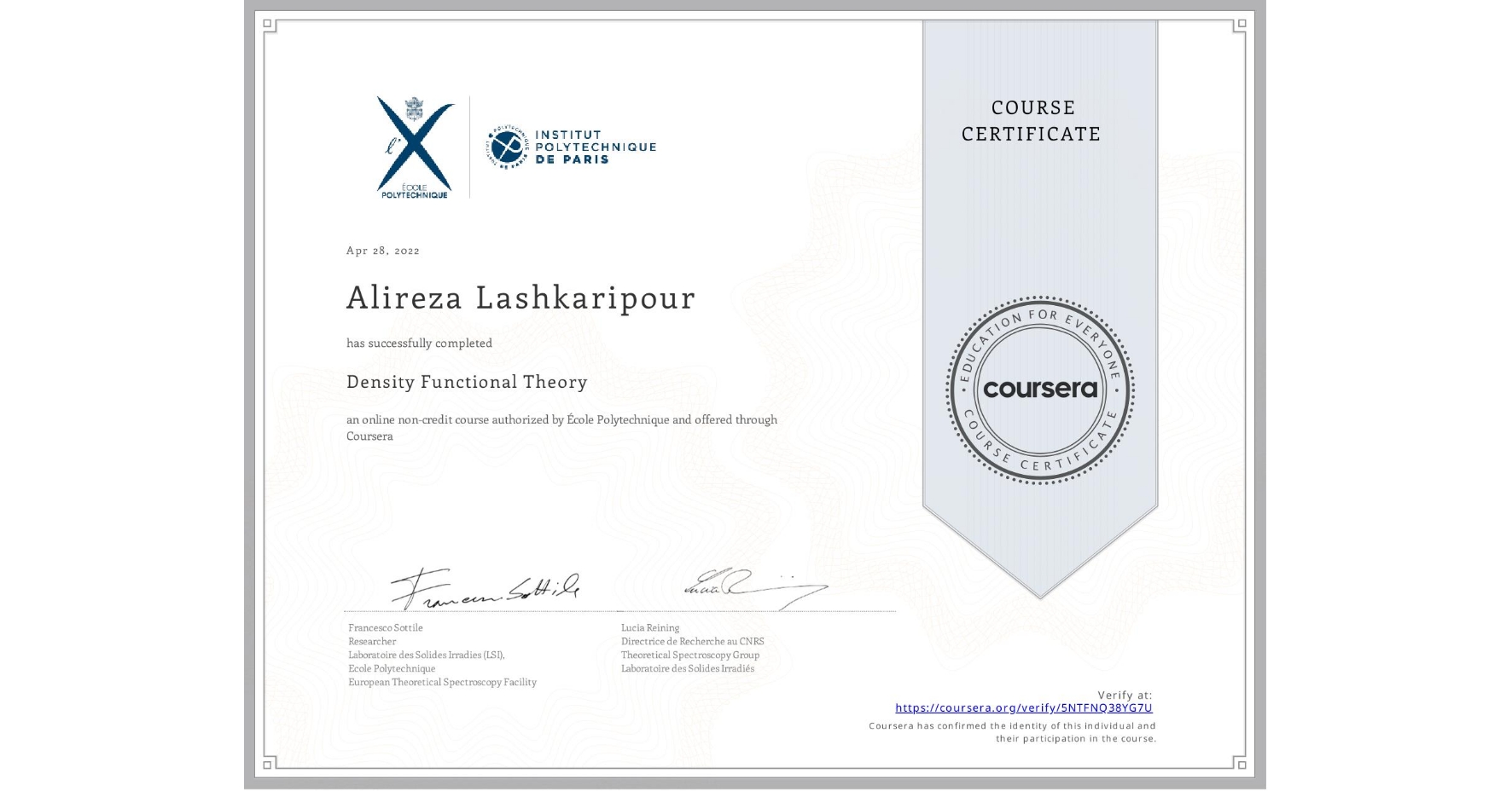 View certificate for Alireza Lashkaripour, Density Functional Theory, an online non-credit course authorized by École Polytechnique and offered through Coursera