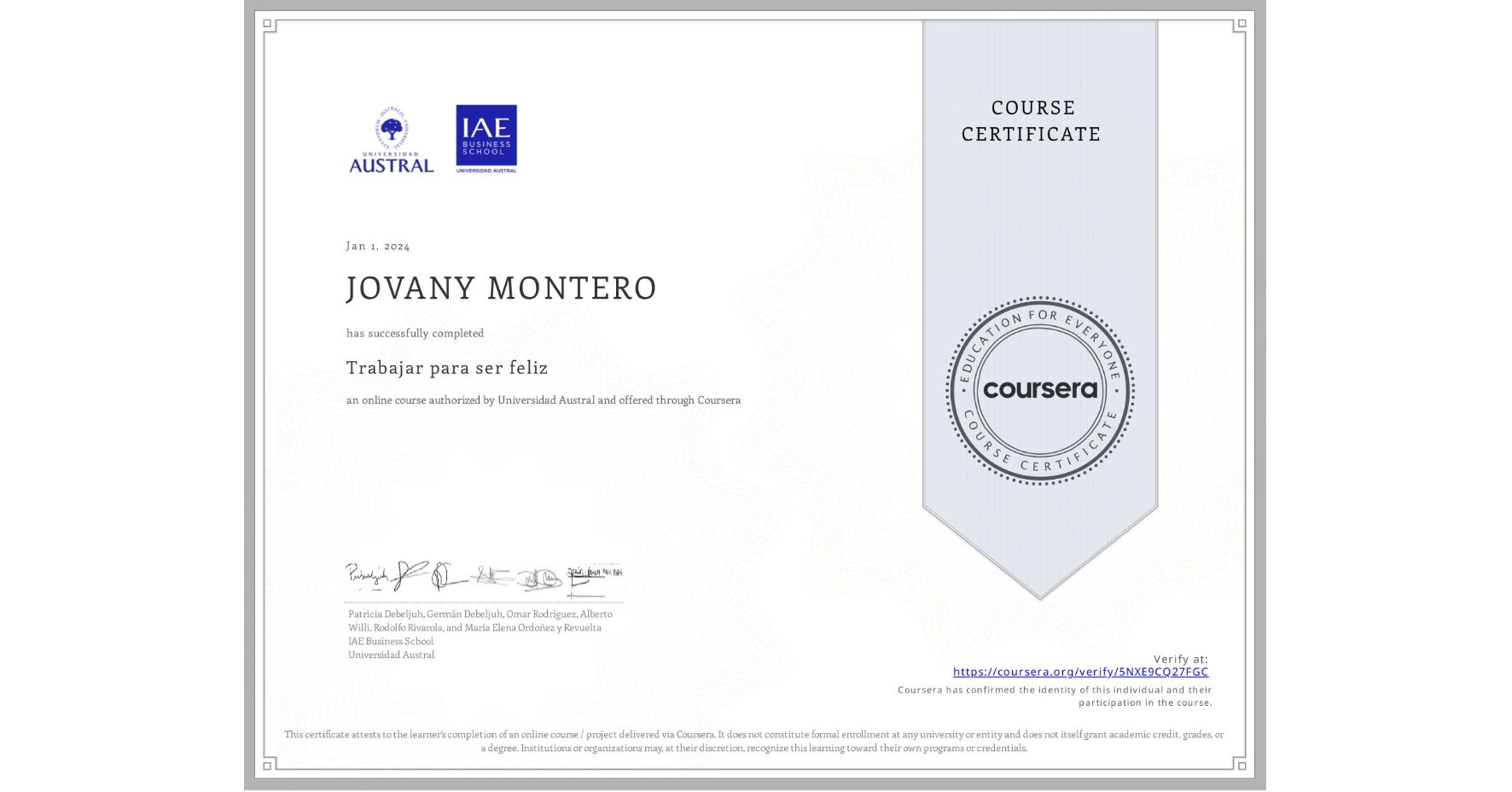 View certificate for JOVANY MONTERO, Trabajar para ser feliz, an online non-credit course authorized by Universidad Austral and offered through Coursera