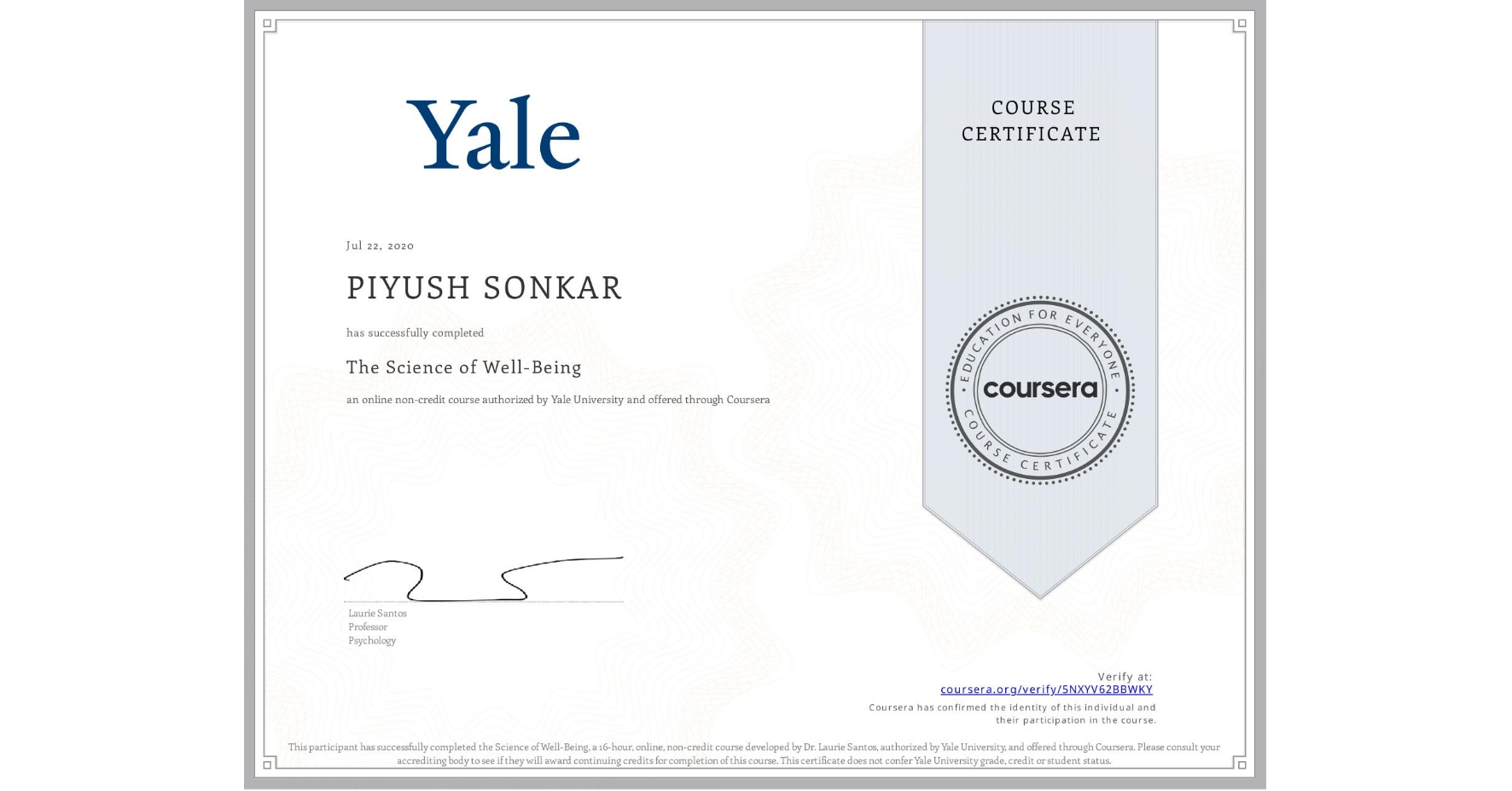 View certificate for PIYUSH SONKAR, The Science of Well-Being, an online non-credit course authorized by Yale University and offered through Coursera