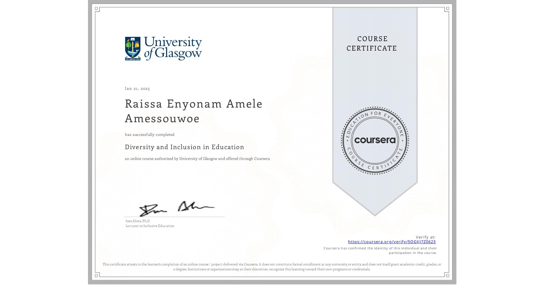 View certificate for Raissa Enyonam Amele Amessouwoe, Diversity and Inclusion in Education, an online non-credit course authorized by University of Glasgow and offered through Coursera